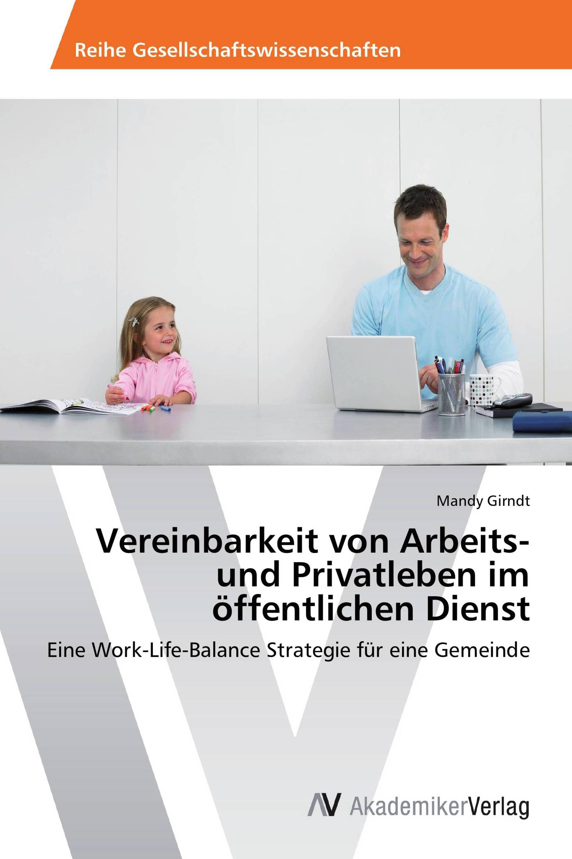 Vereinbarkeit von Arbeits- und Privatleben im öffentlichen Dienst