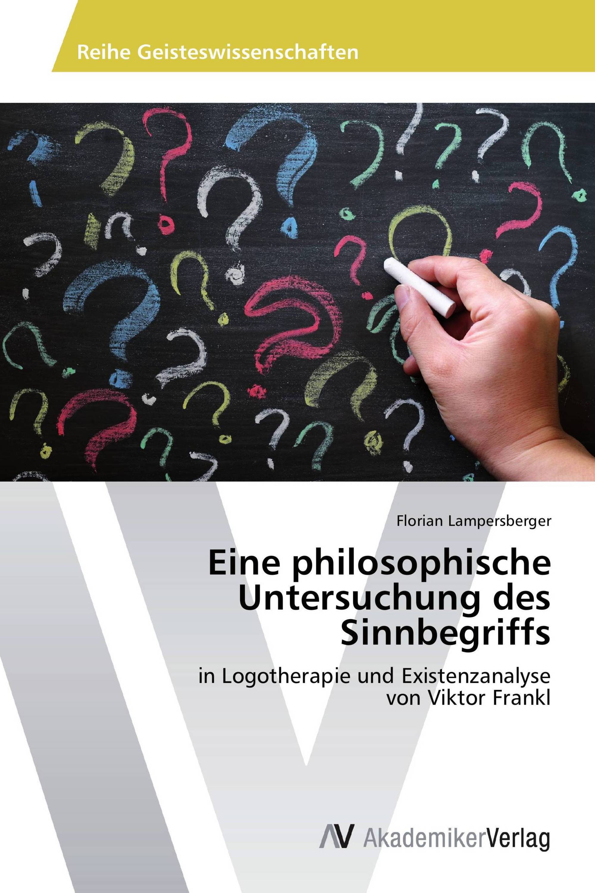 Eine philosophische Untersuchung des Sinnbegriffs