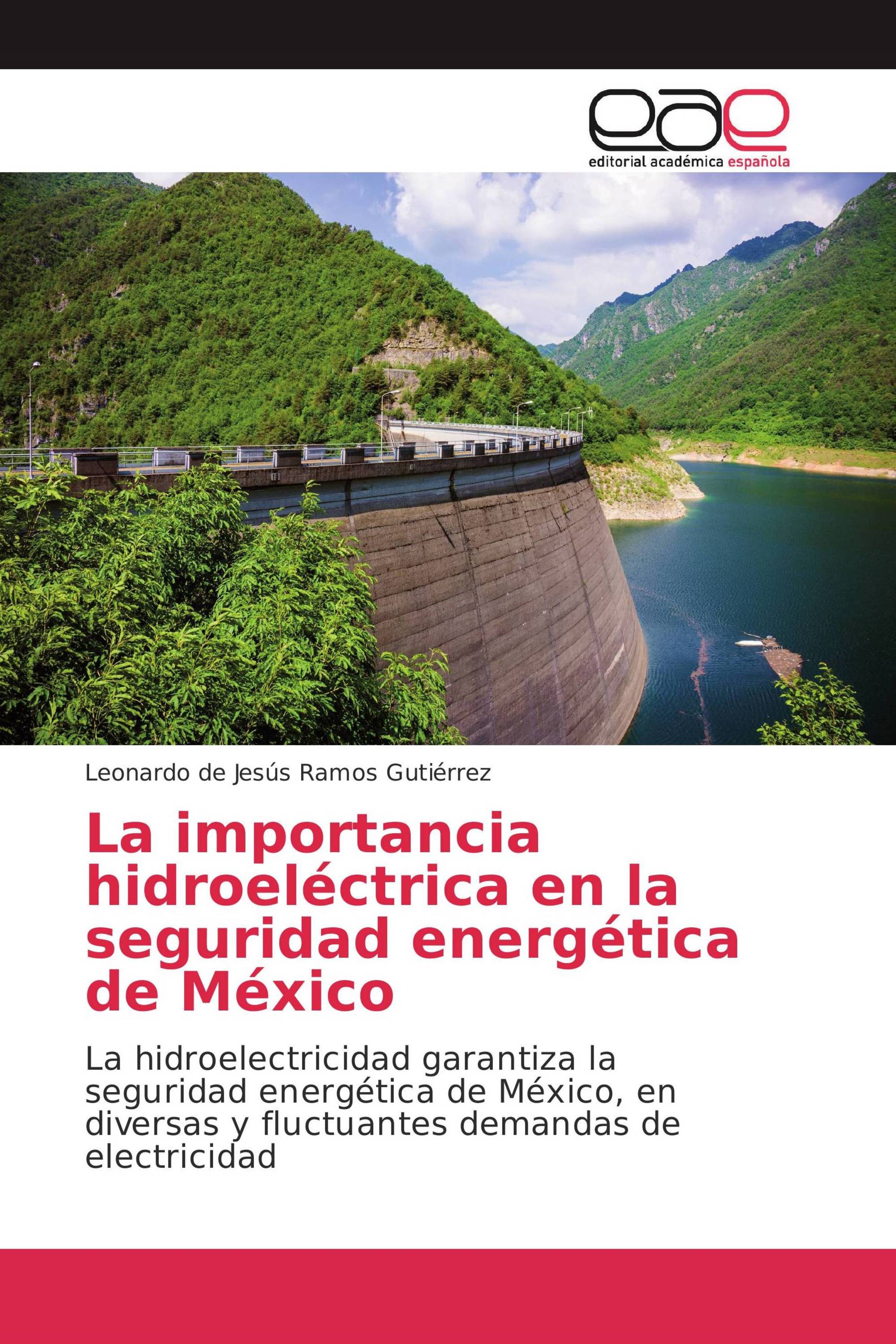 La importancia hidroeléctrica en la seguridad energética de México