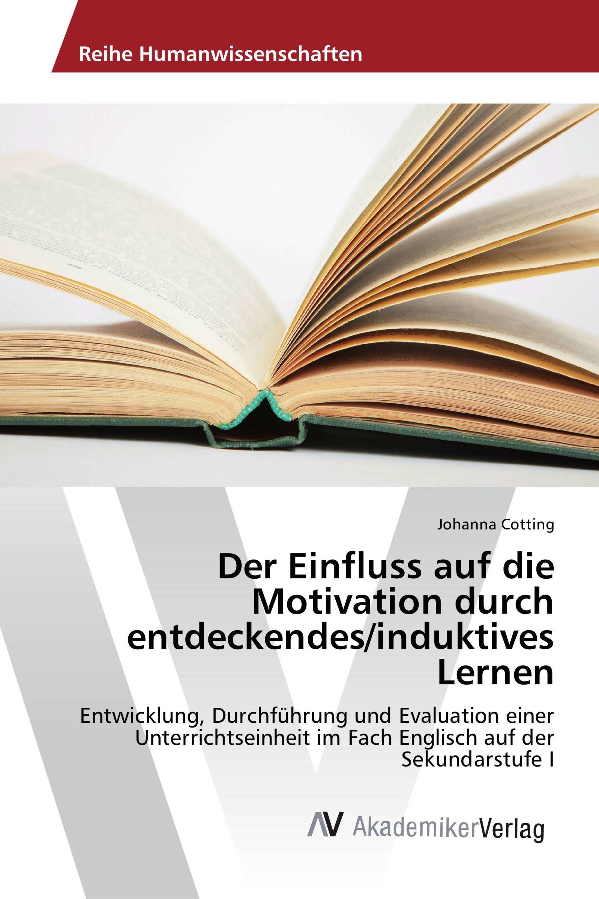 Der Einfluss auf die Motivation durch entdeckendes/induktives Lernen