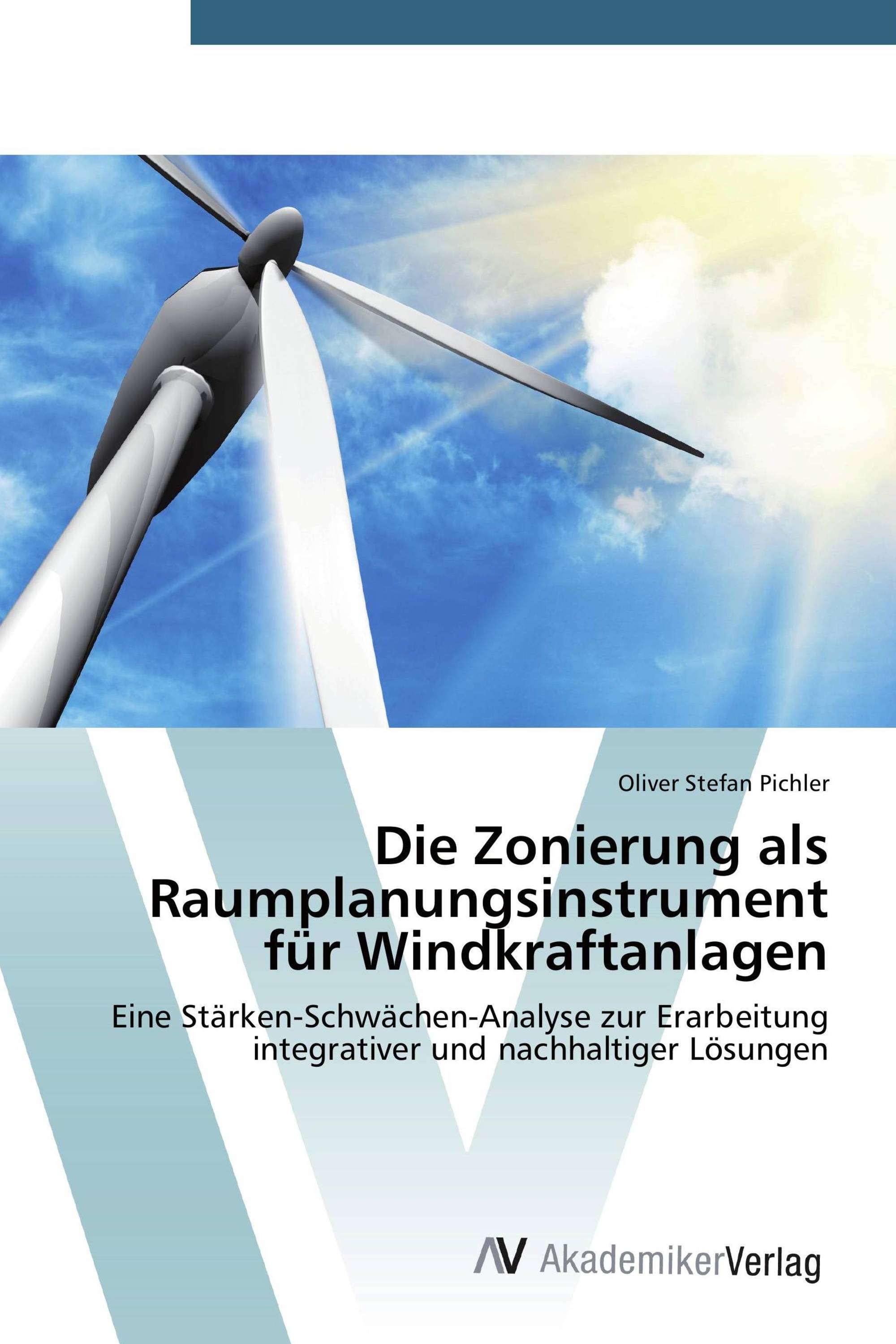 Die Zonierung als Raumplanungsinstrument für Windkraftanlagen