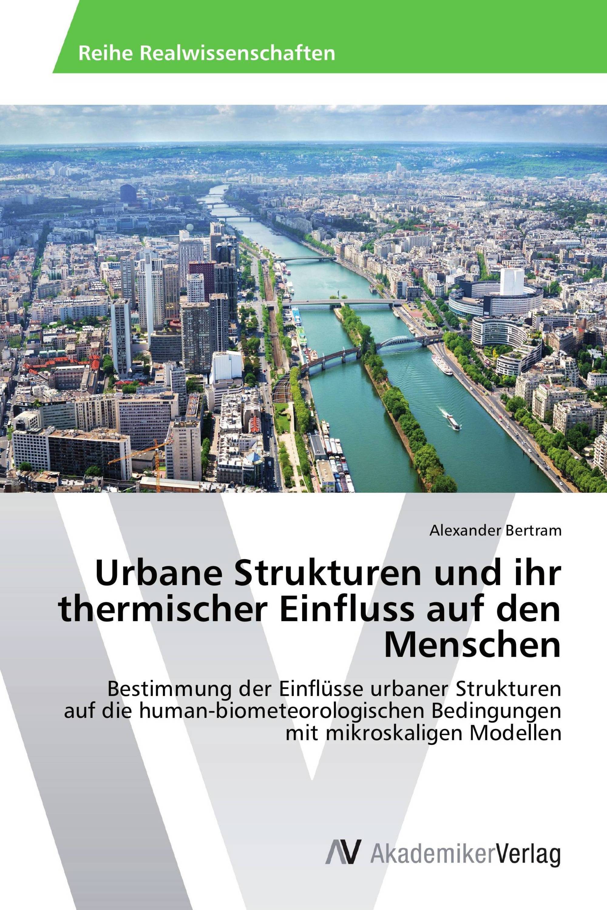 Urbane Strukturen und ihr thermischer Einfluss auf den Menschen