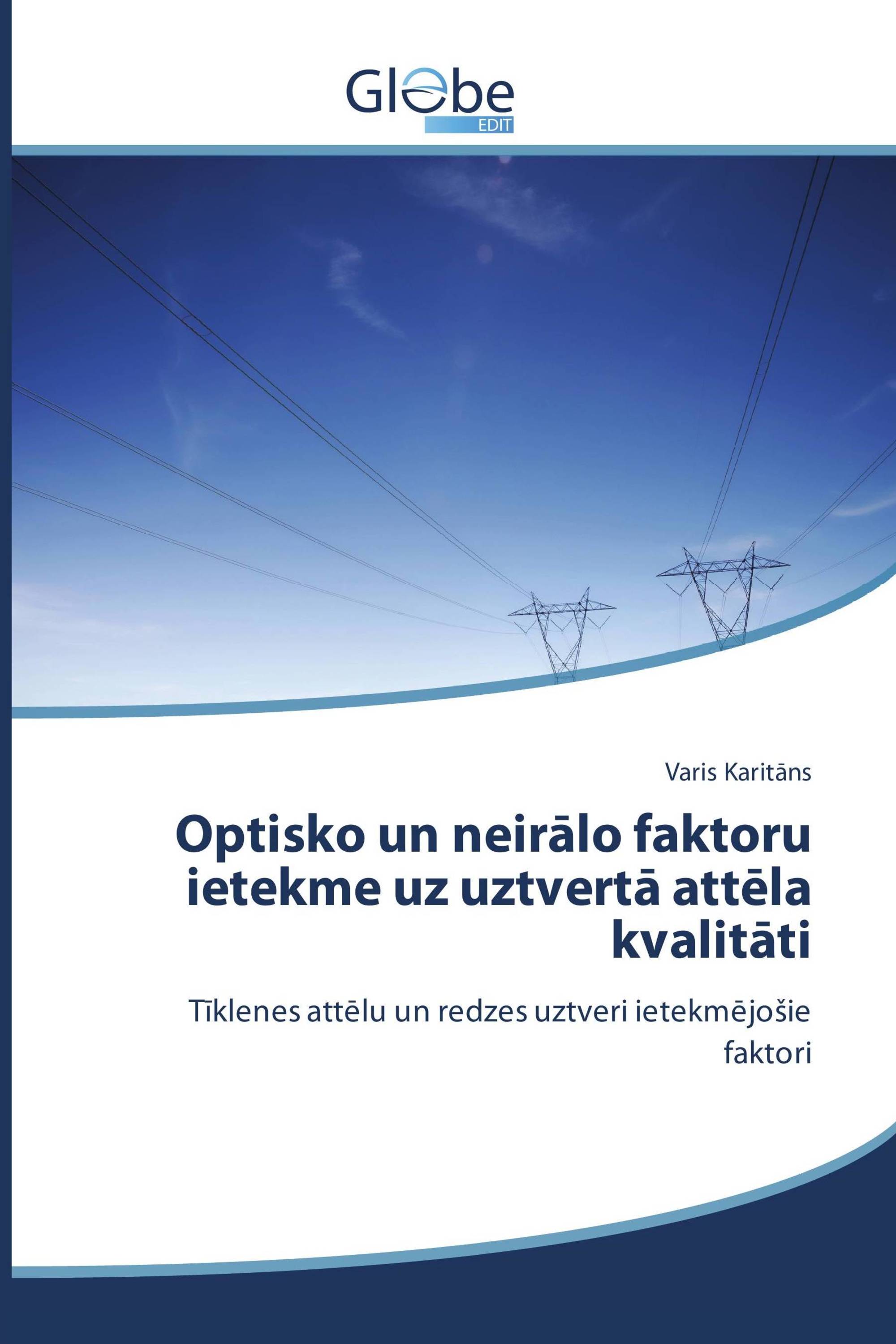 Optisko un neirālo faktoru ietekme uz uztvertā attēla kvalitāti