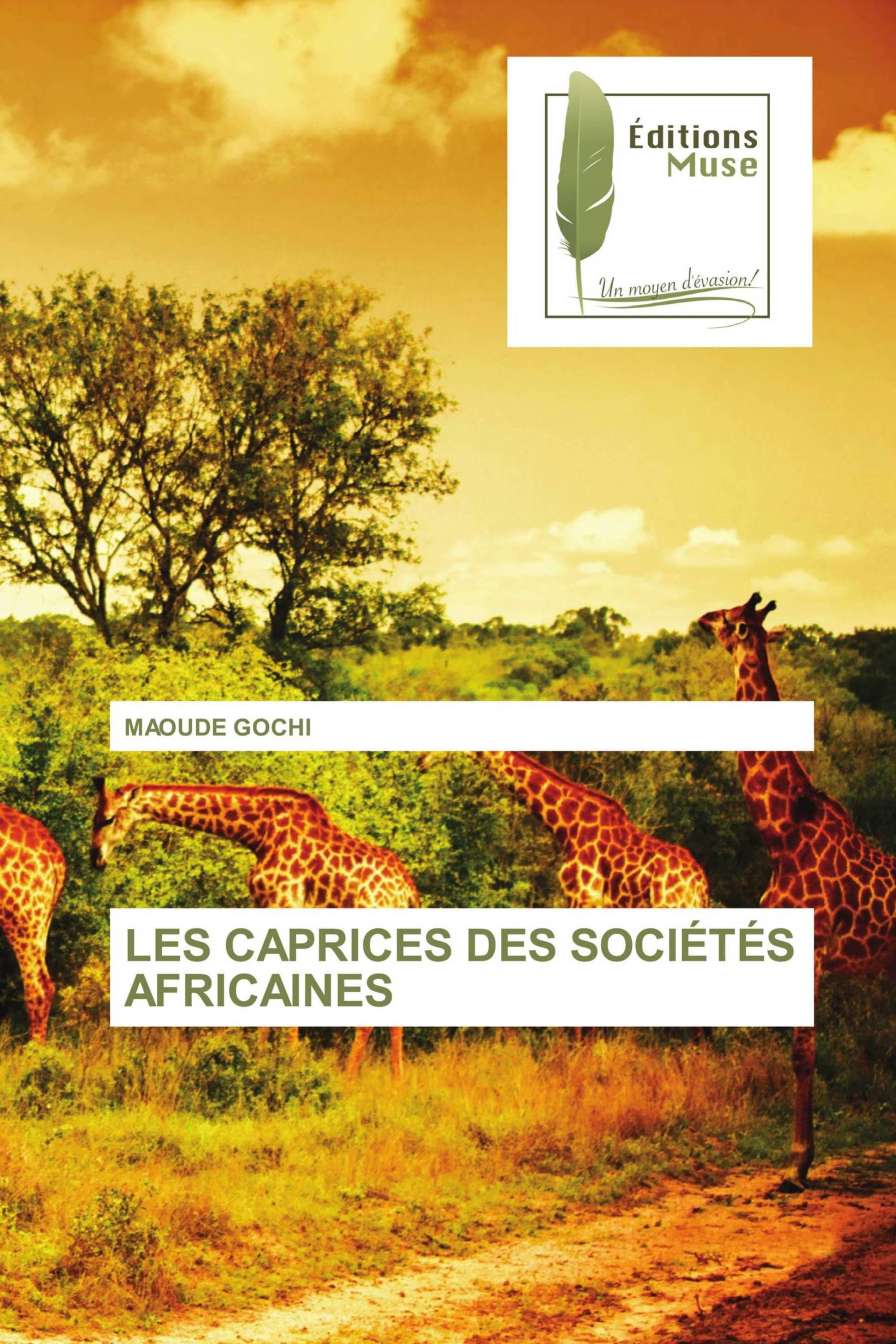 LES CAPRICES DES SOCIÉTÉS AFRICAINES