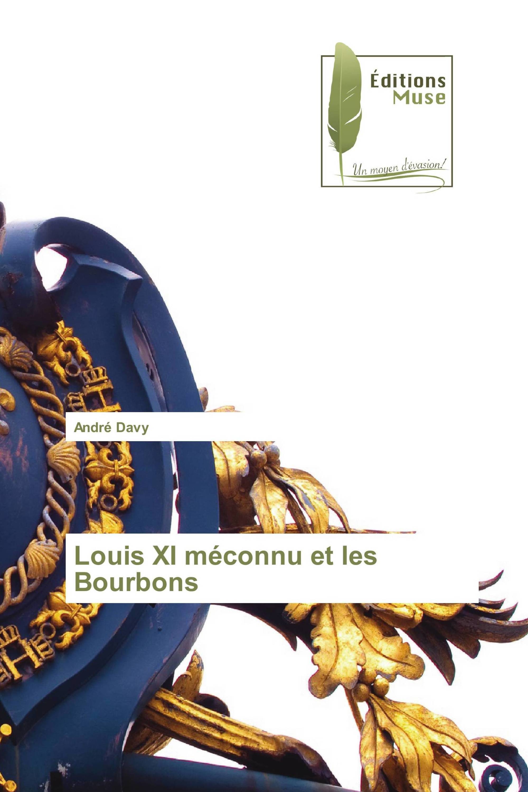 Louis XI méconnu et les Bourbons