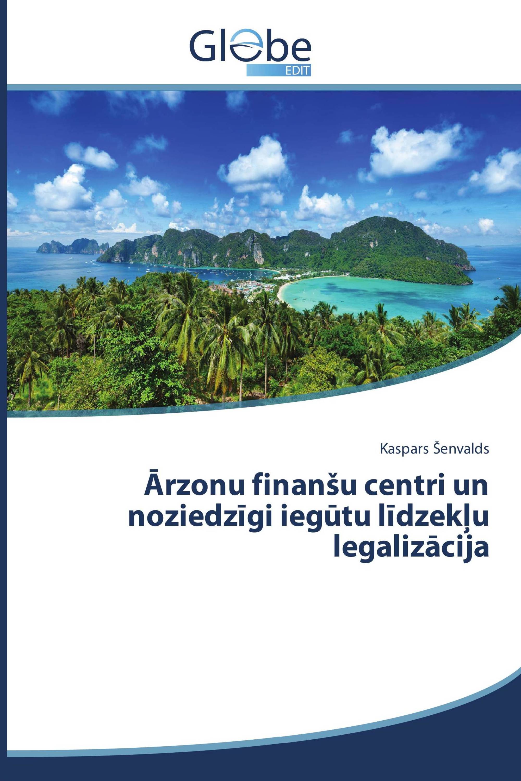 Ārzonu finanšu centri un noziedzīgi iegūtu līdzekļu legalizācija