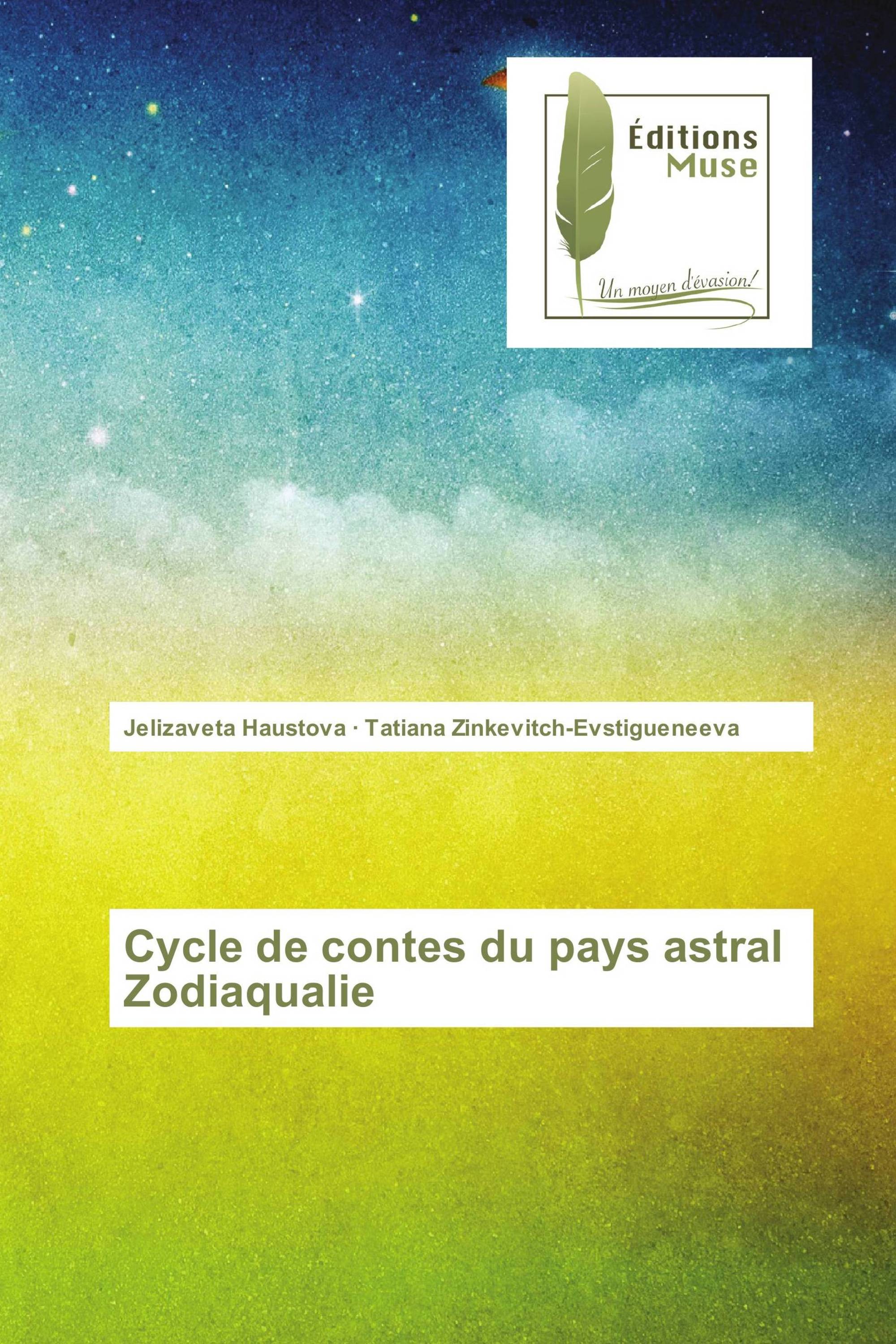 Cycle de contes du pays astral Zodiaqualie