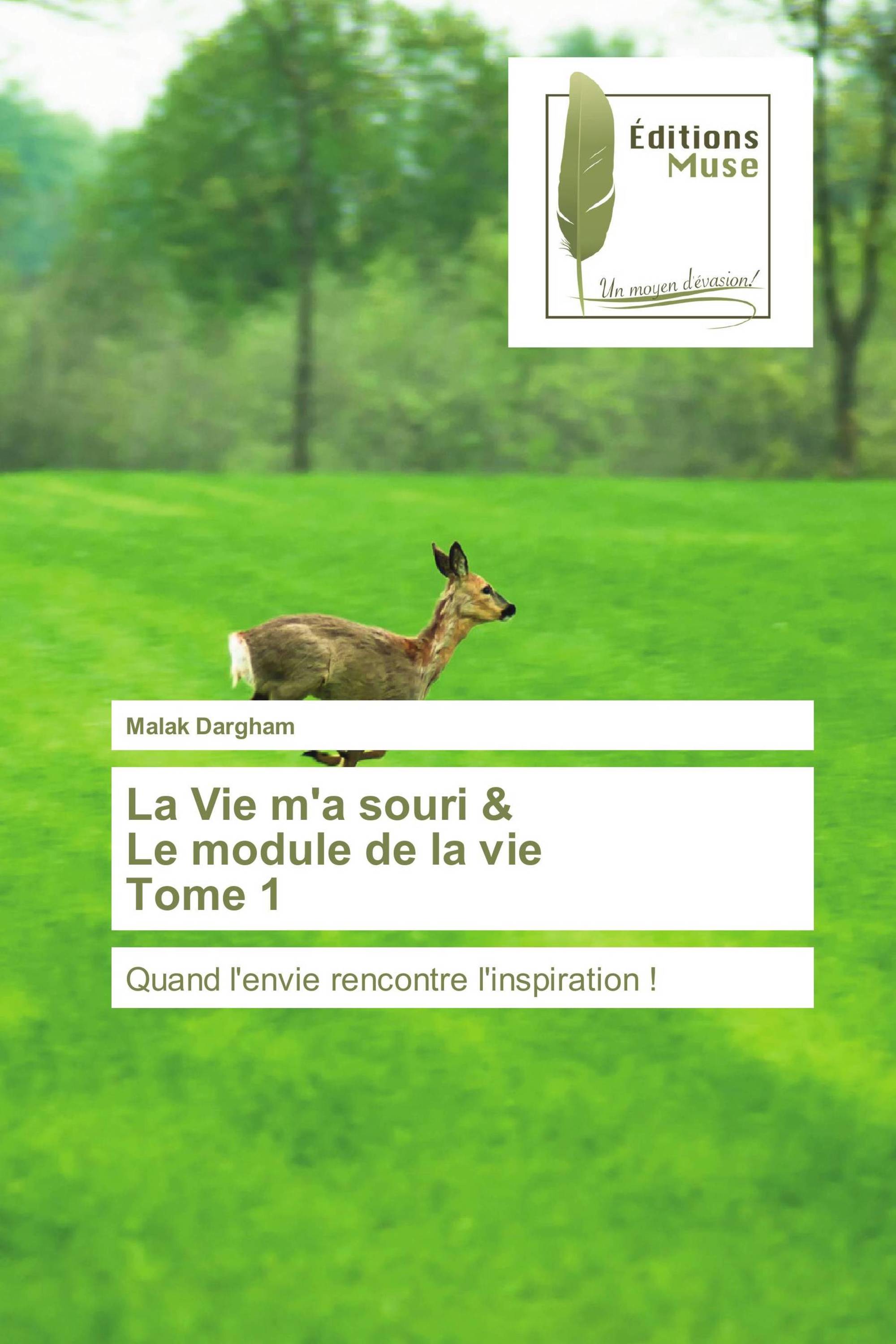 La Vie m'a souri & Le module de la vie Tome 1