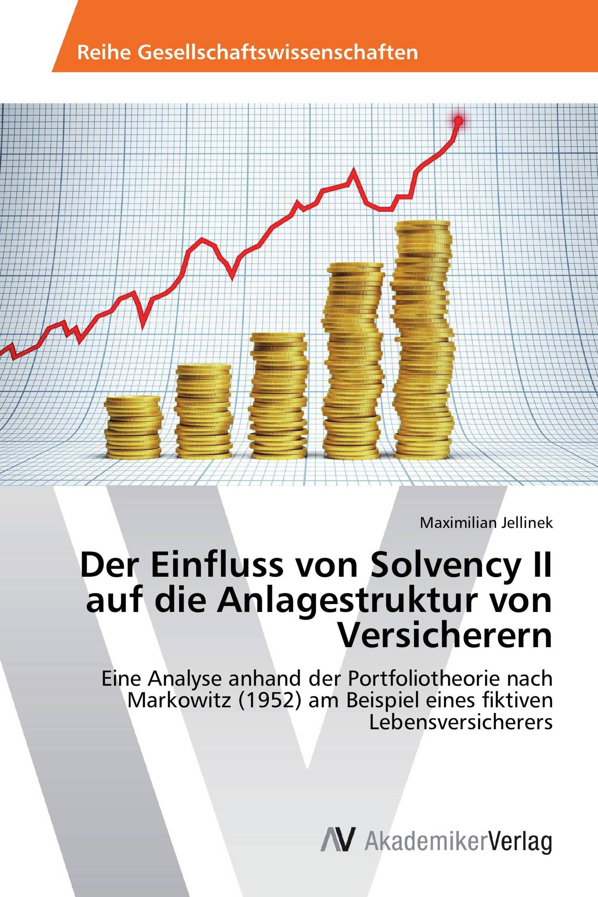 Der Einfluss von Solvency II auf die Anlagestruktur von Versicherern