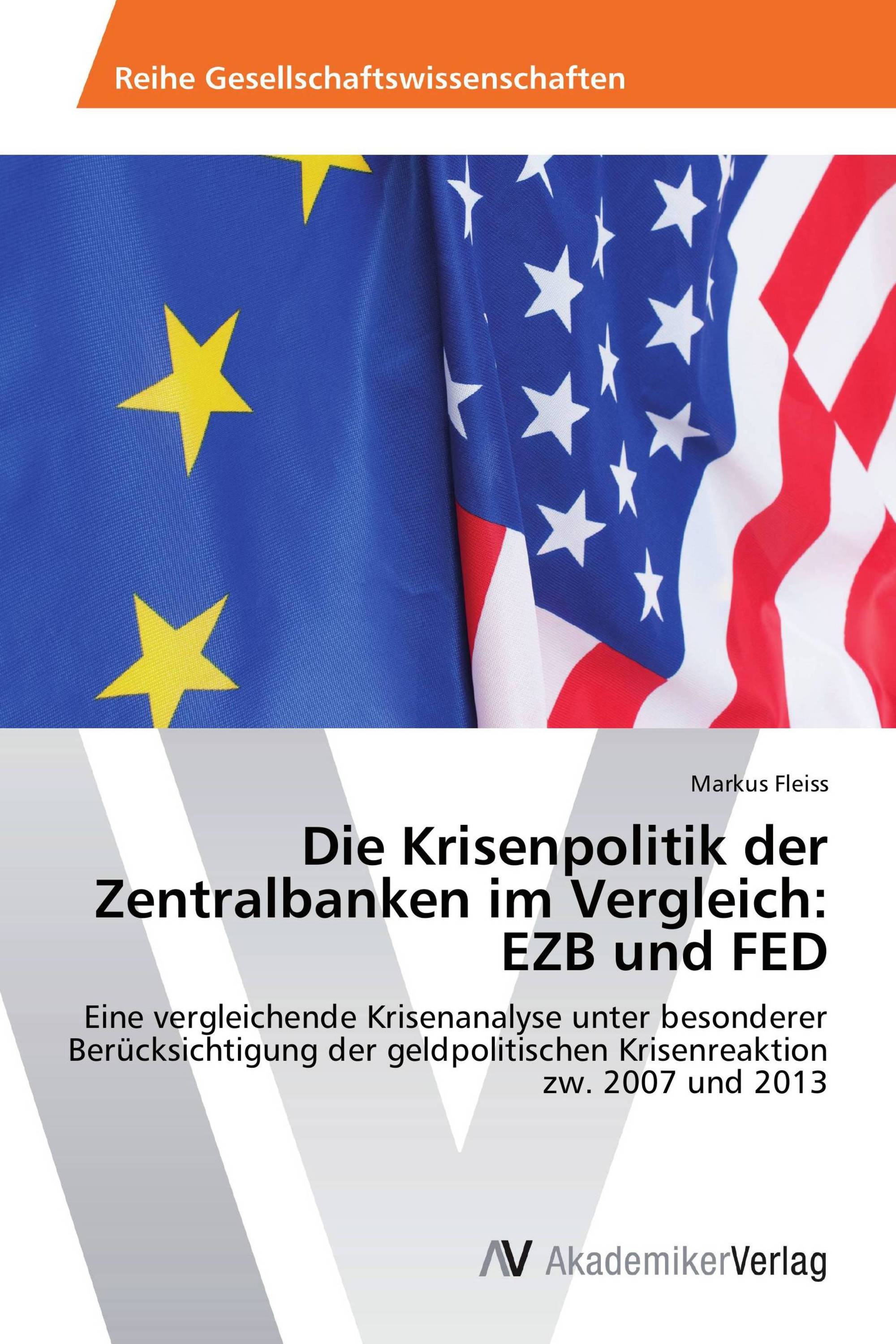 Die Krisenpolitik der Zentralbanken im Vergleich: EZB und FED