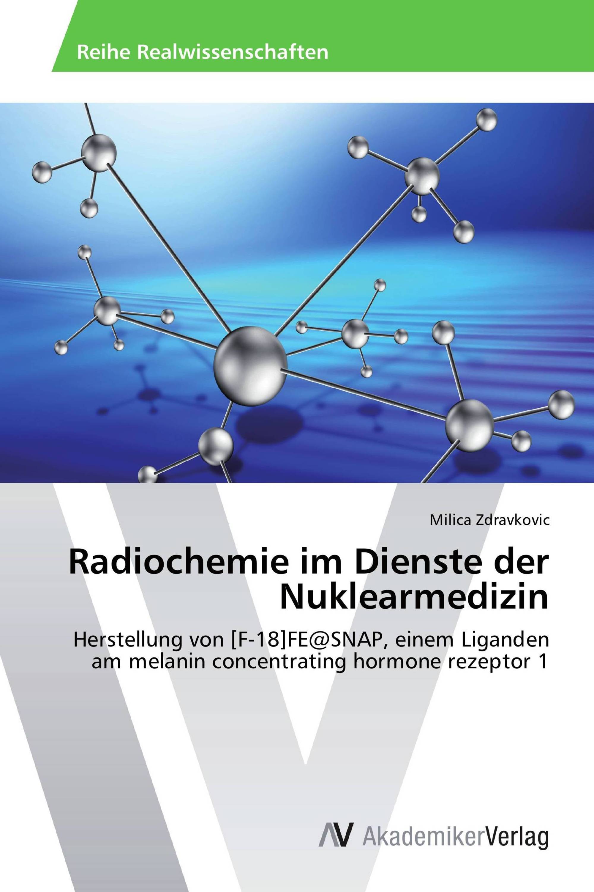 Radiochemie im Dienste der Nuklearmedizin