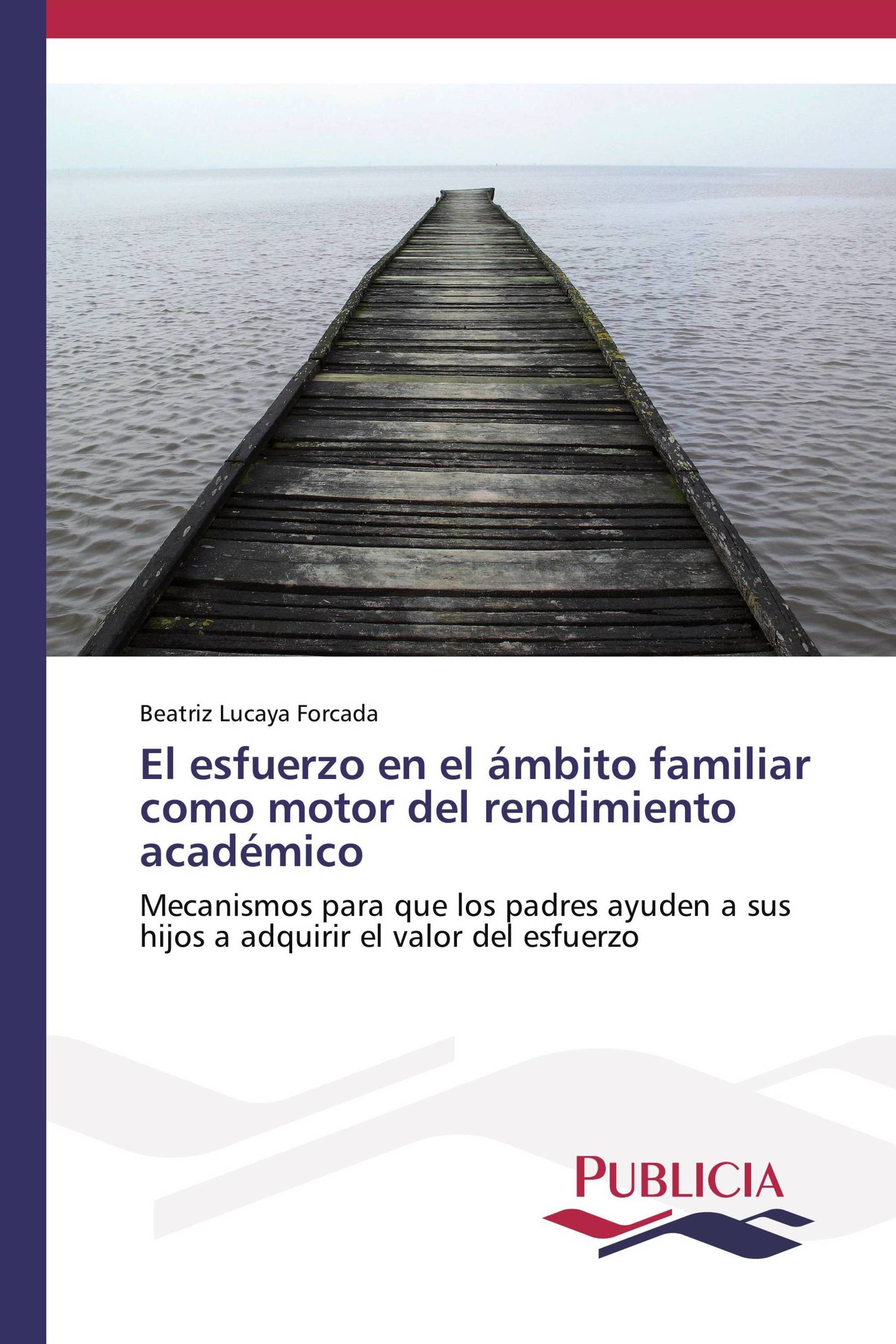 El esfuerzo en el ámbito familiar como motor del rendimiento académico