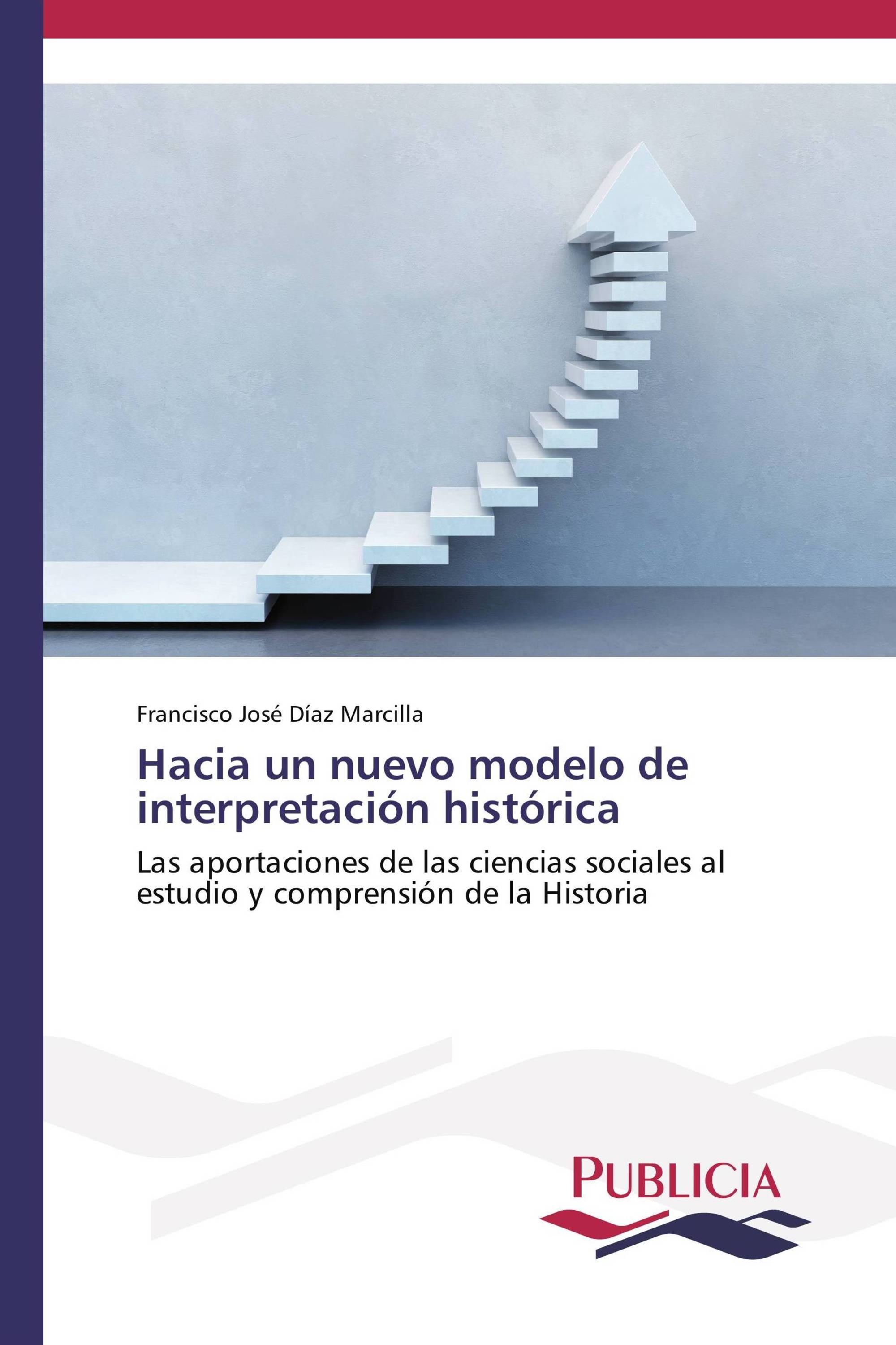 Hacia un nuevo modelo de interpretación histórica