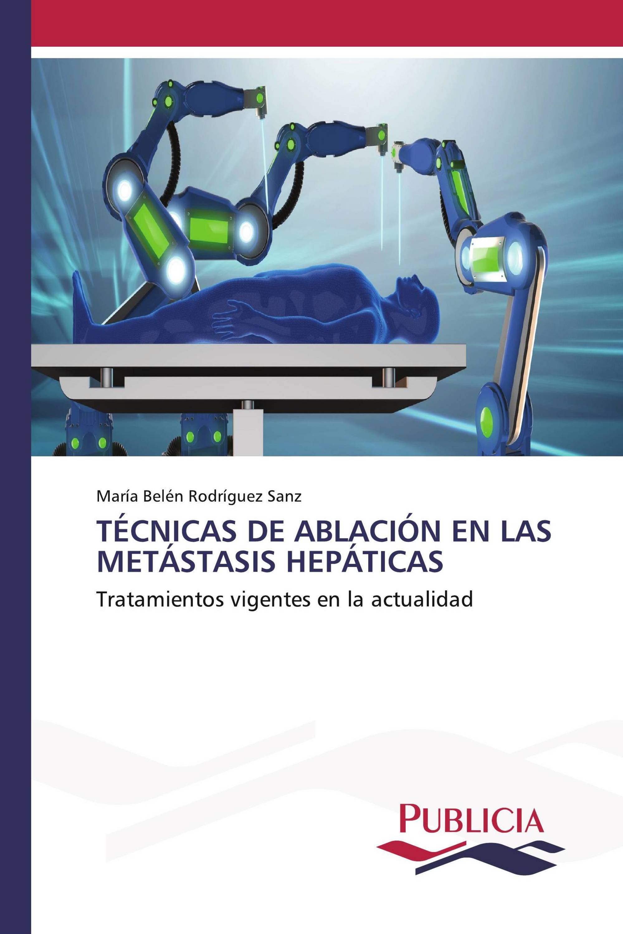 TÉCNICAS DE ABLACIÓN EN LAS METÁSTASIS HEPÁTICAS