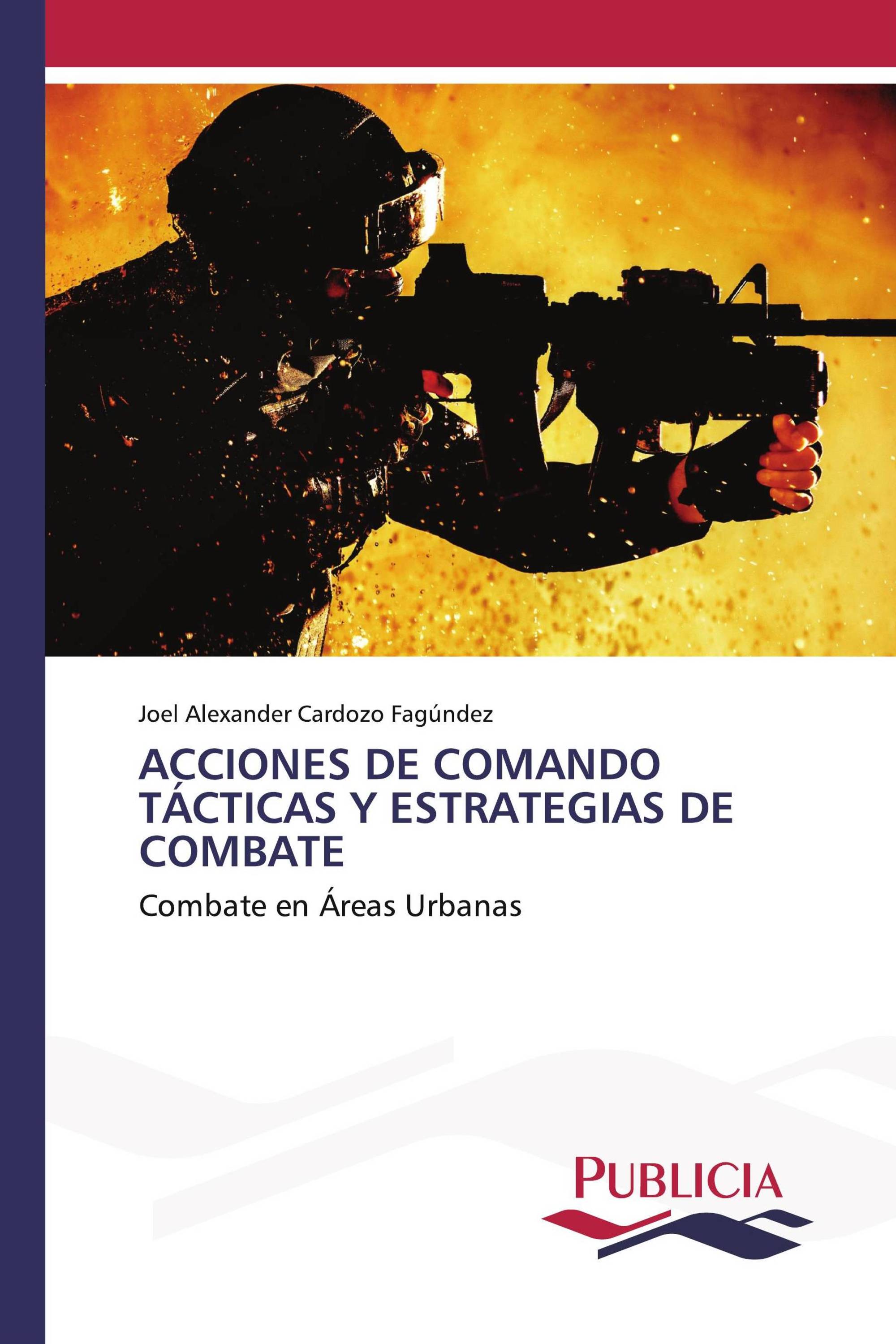 ACCIONES DE COMANDO TÁCTICAS Y ESTRATEGIAS DE COMBATE