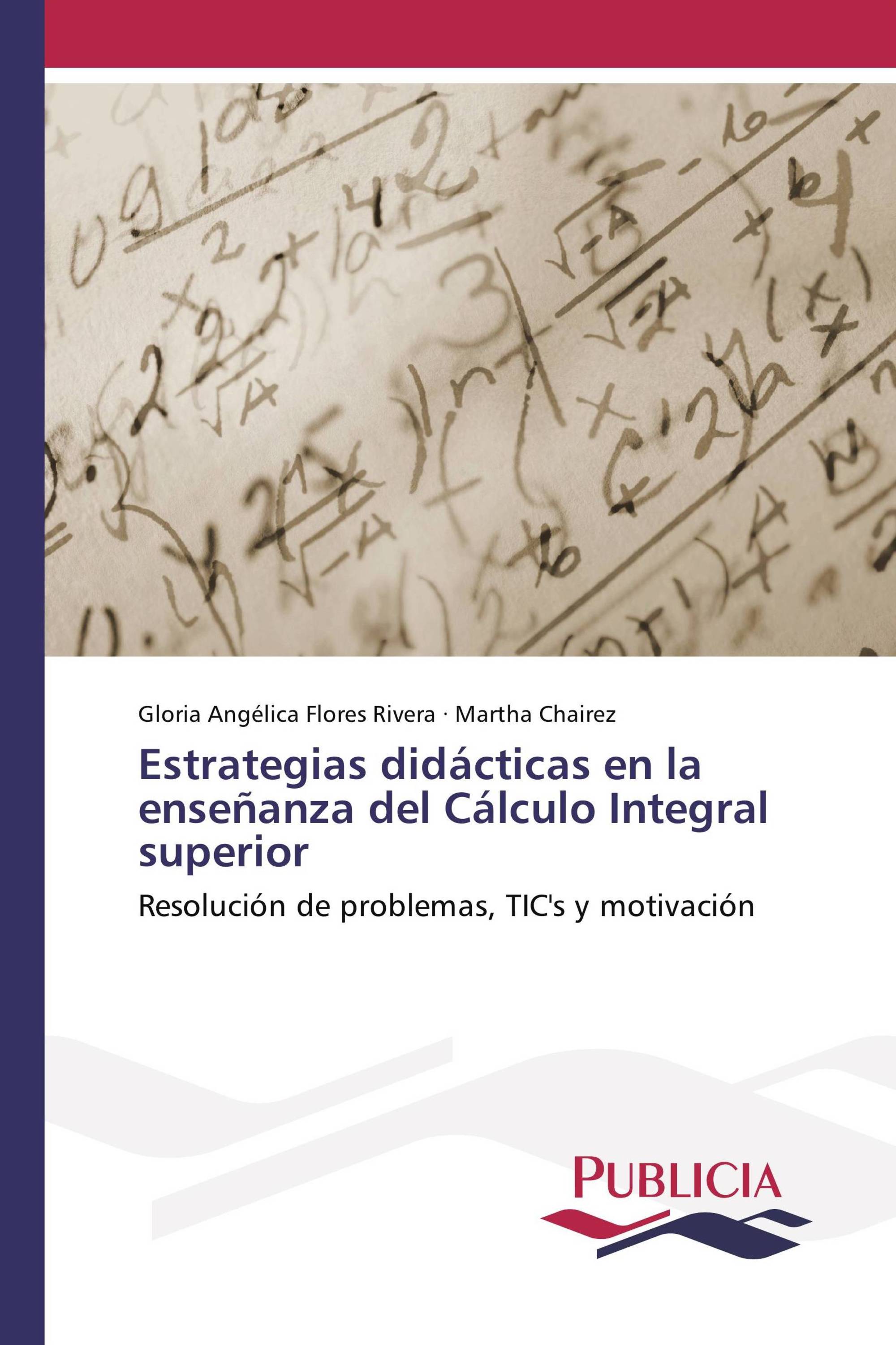 Estrategias didácticas en la enseñanza del Cálculo Integral superior