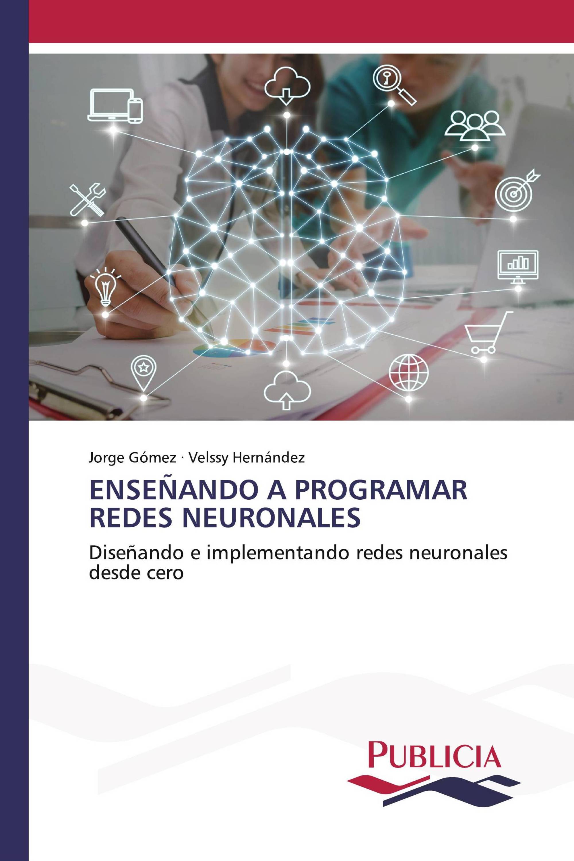 ENSEÑANDO A PROGRAMAR REDES NEURONALES