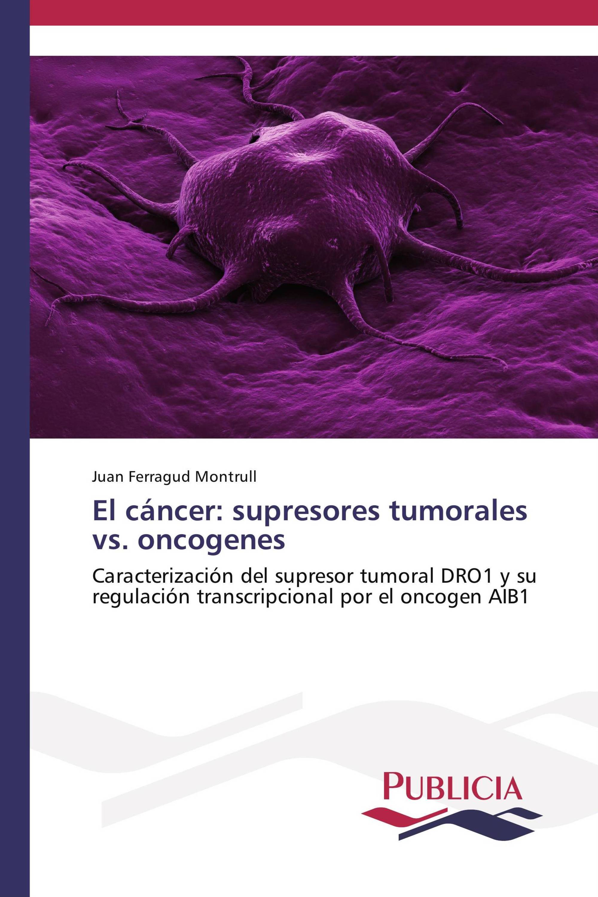 El cáncer: supresores tumorales vs. oncogenes