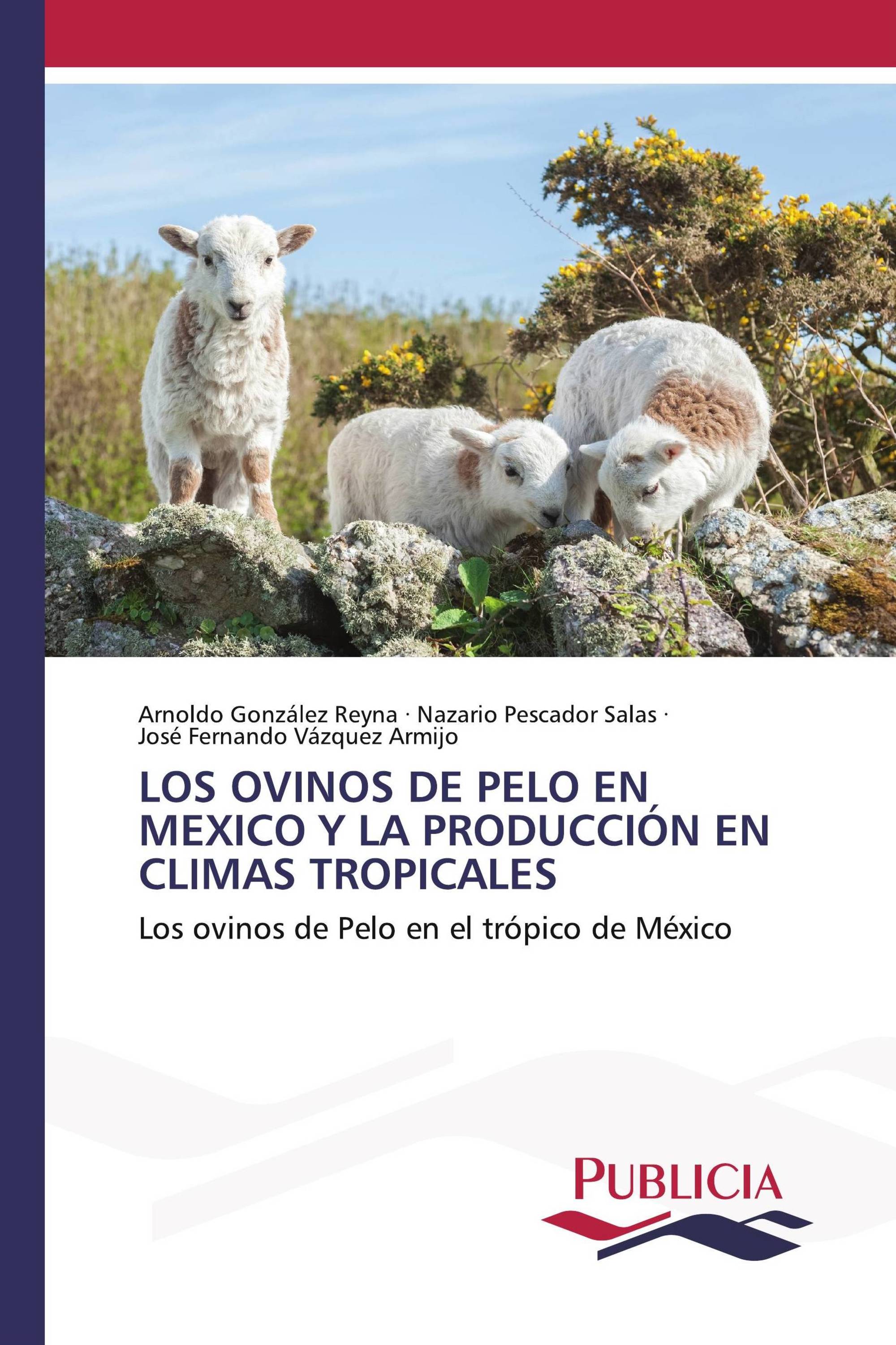 LOS OVINOS DE PELO EN MEXICO Y LA PRODUCCIÓN EN CLIMAS TROPICALES