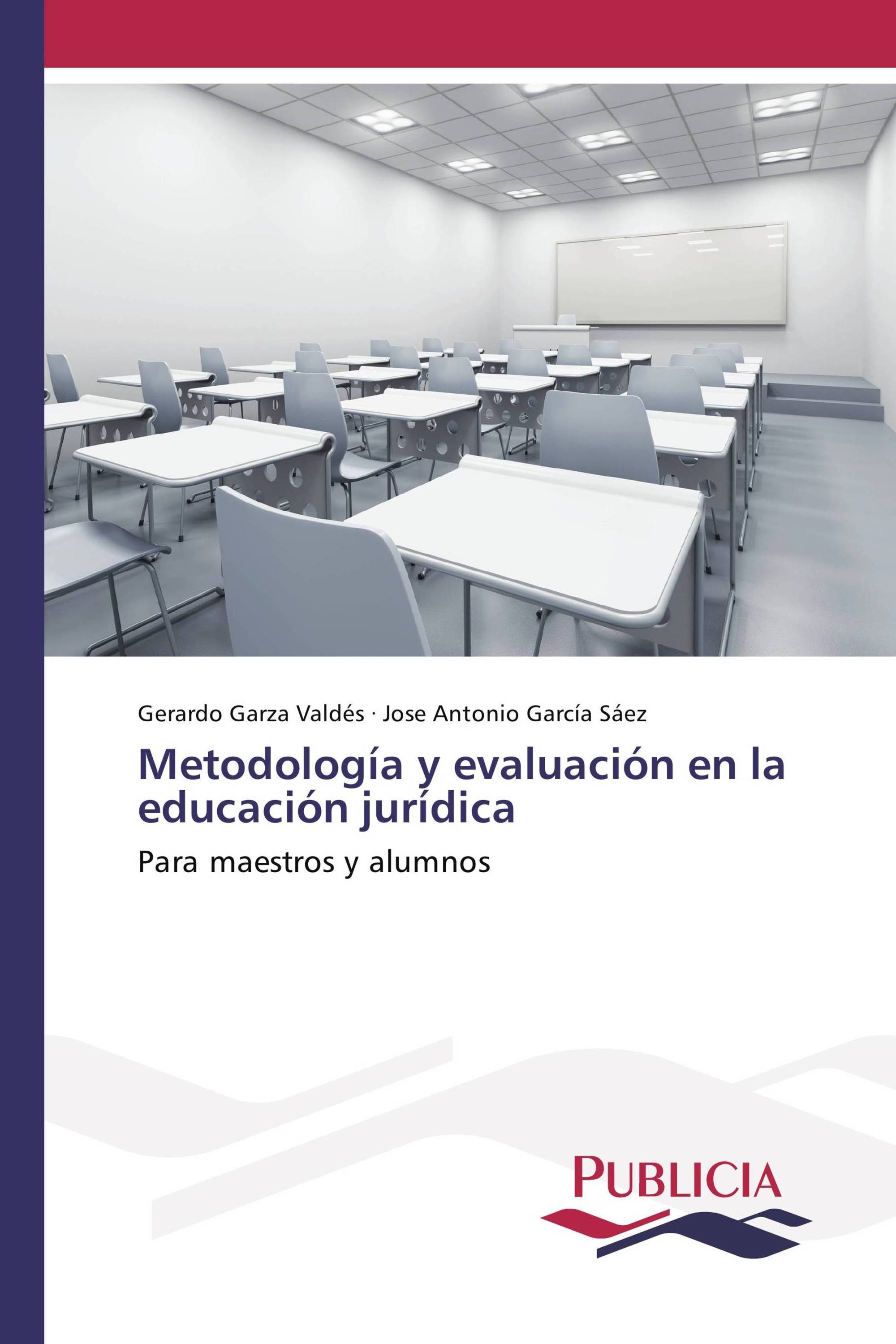 Metodología y evaluación en la educación jurídica