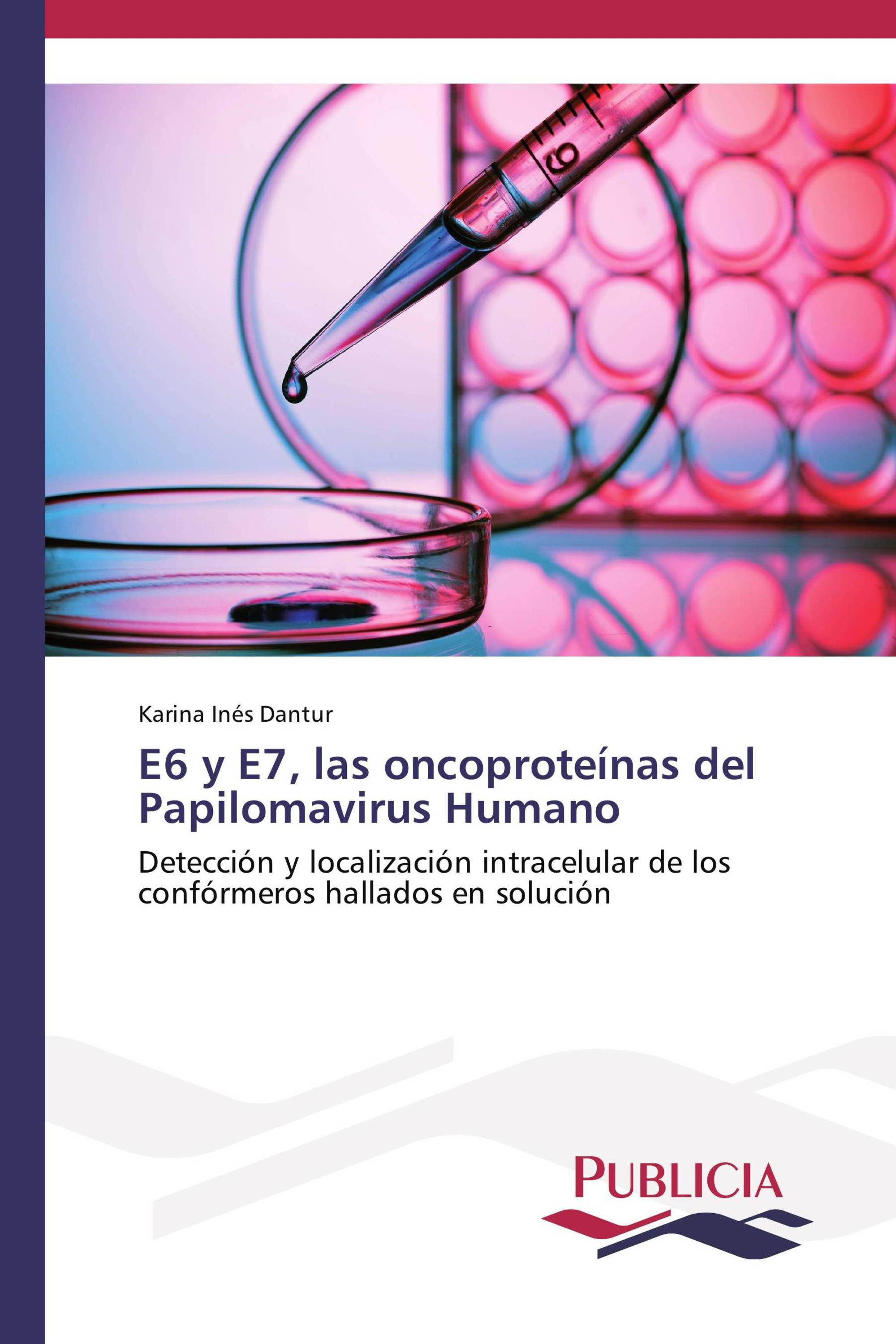 E6 y E7, las oncoproteínas del Papilomavirus Humano