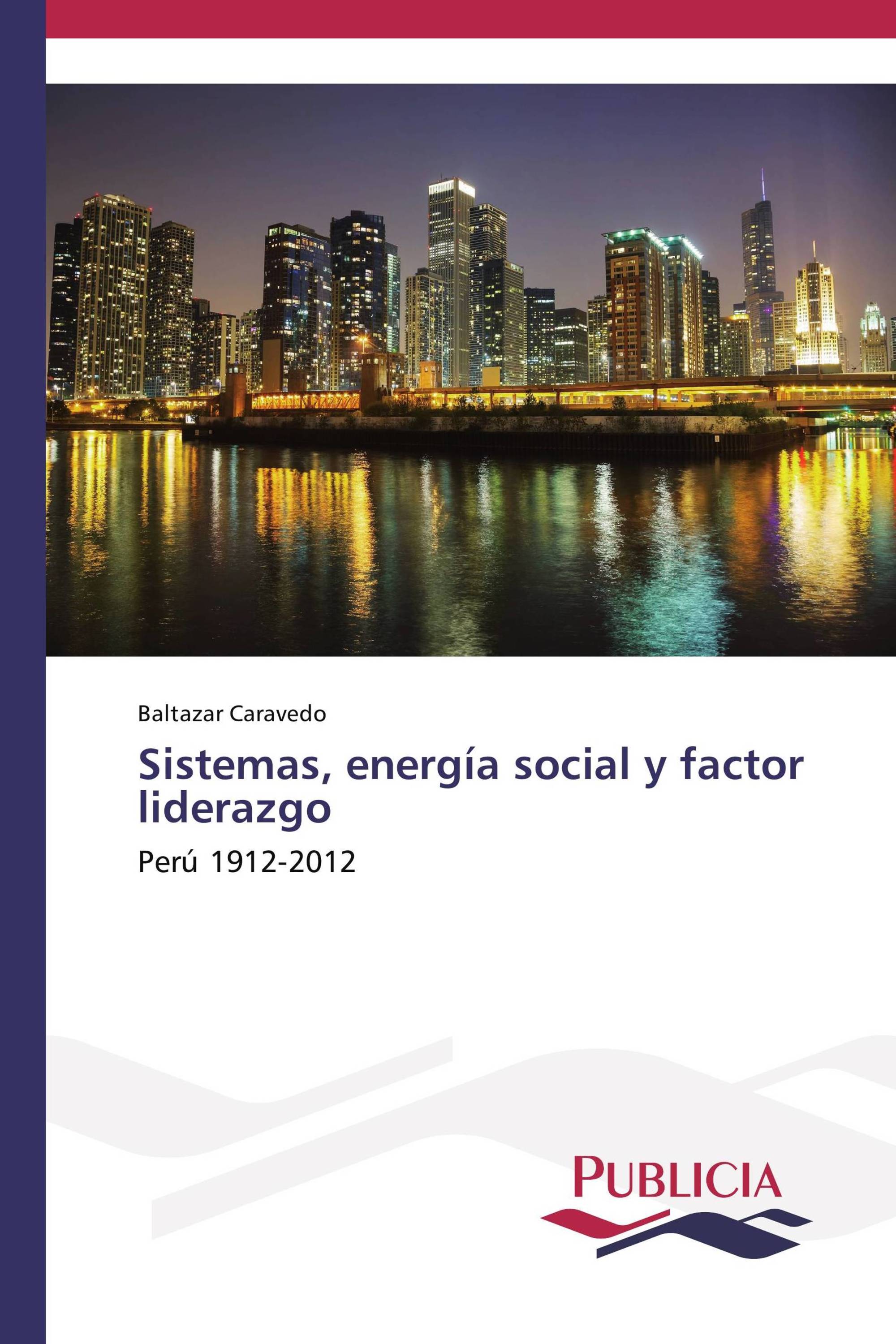 Sistemas, energía social y factor liderazgo