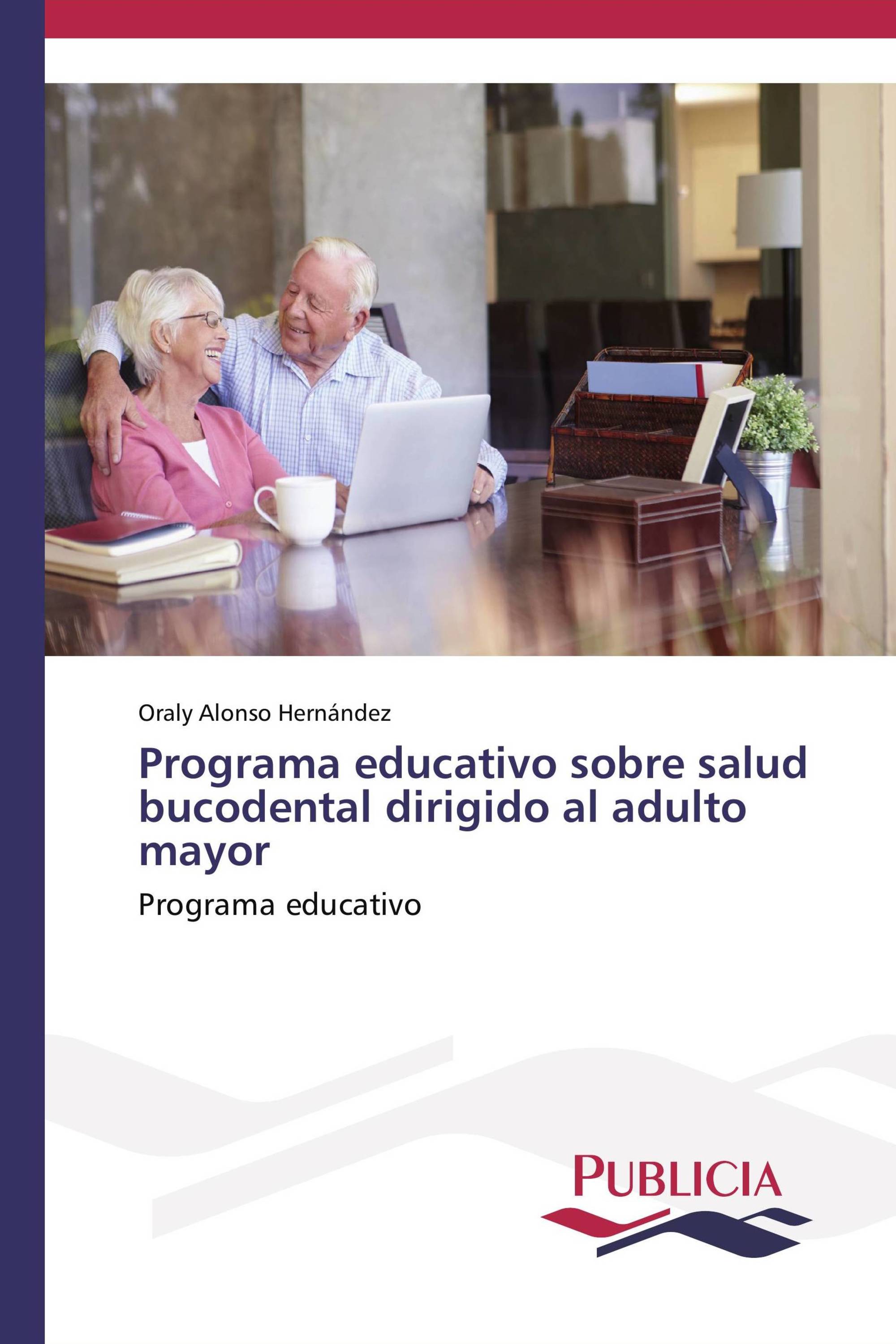 Programa educativo sobre salud bucodental dirigido al adulto mayor