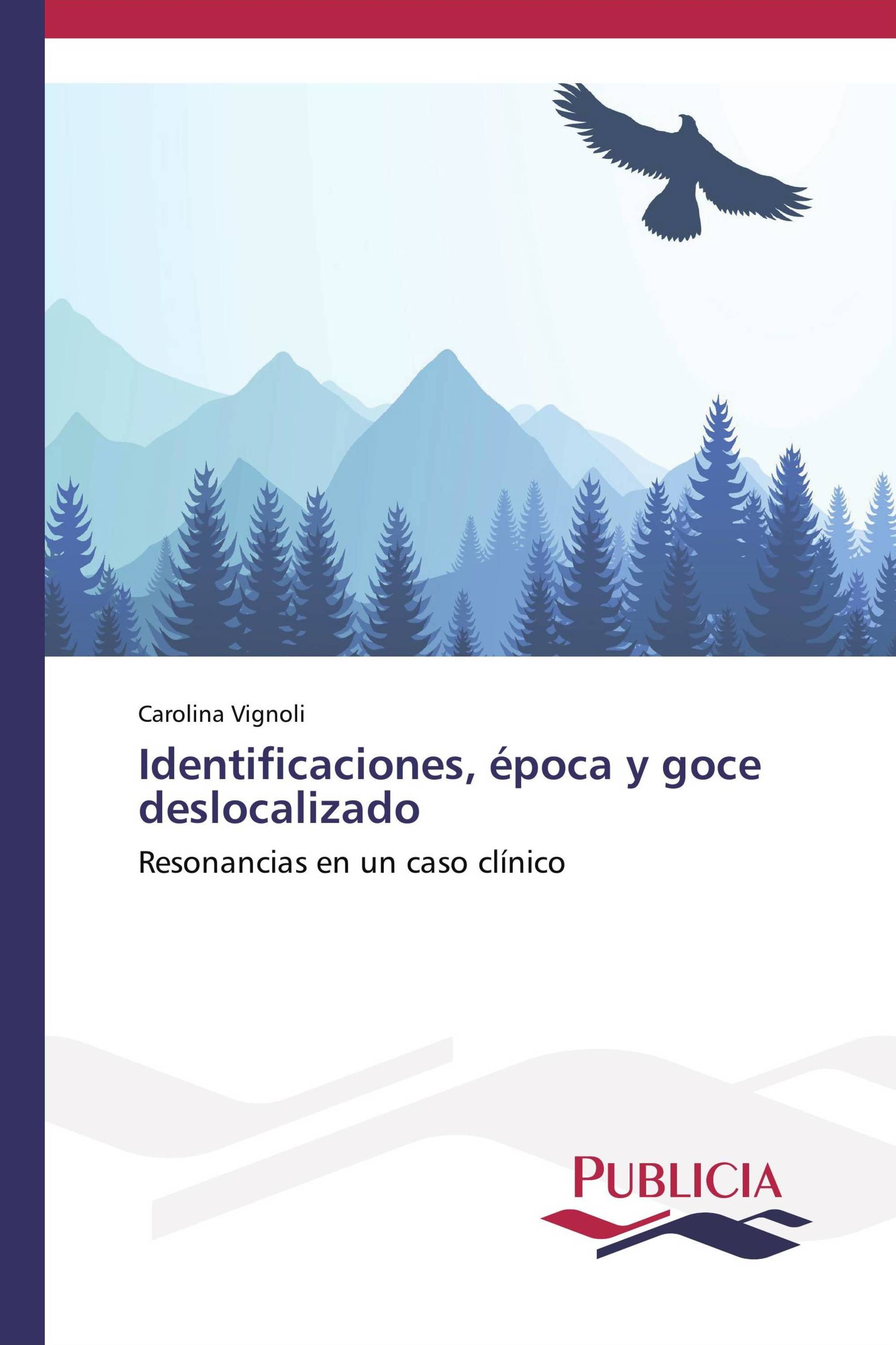 Identificaciones, época y goce deslocalizado