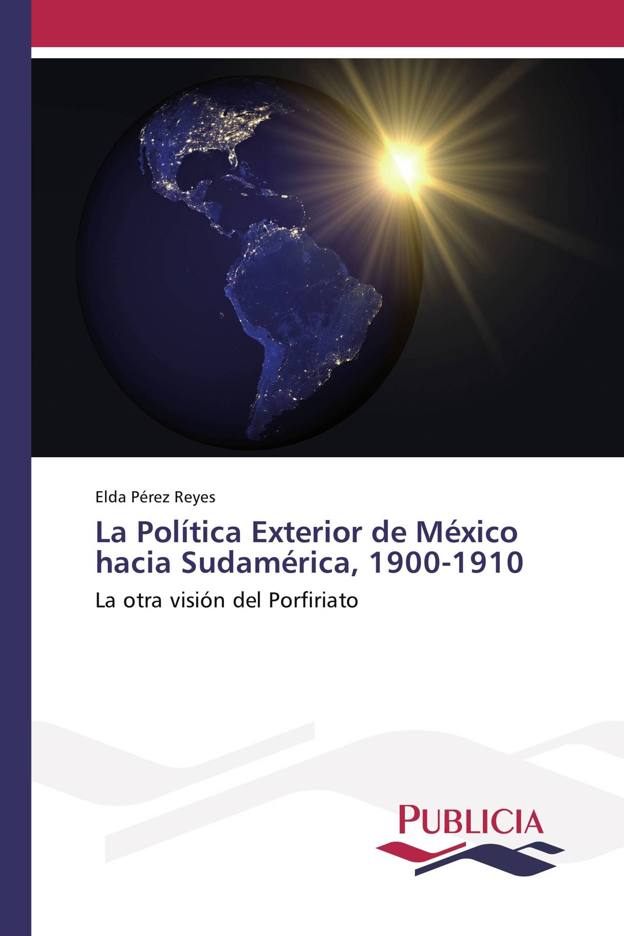 La política exterior de México hacia Sudamérica, 1900-1910