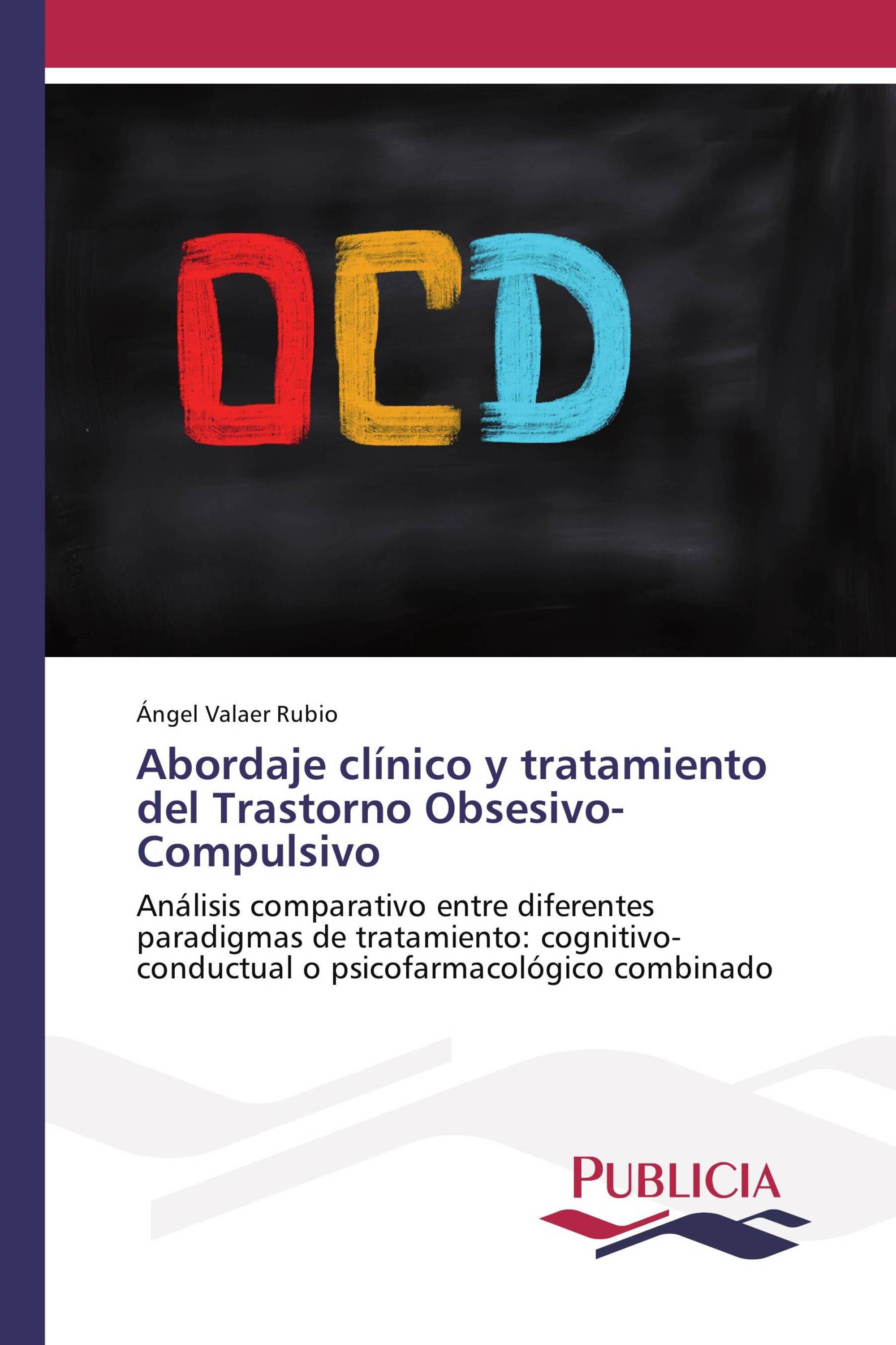 Abordaje clínico y tratamiento del Trastorno Obsesivo-Compulsivo