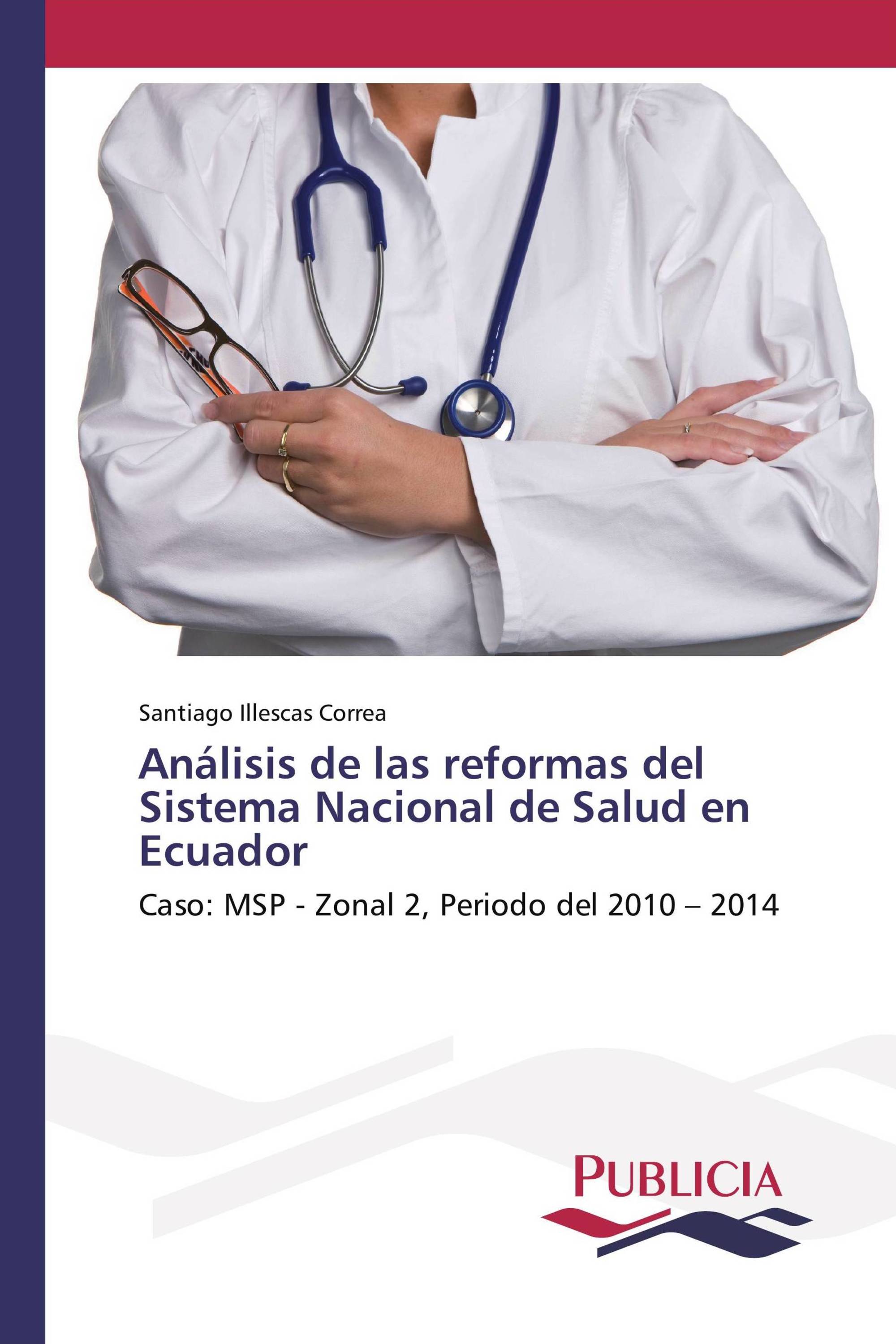 Análisis de las reformas del Sistema Nacional de Salud en Ecuador