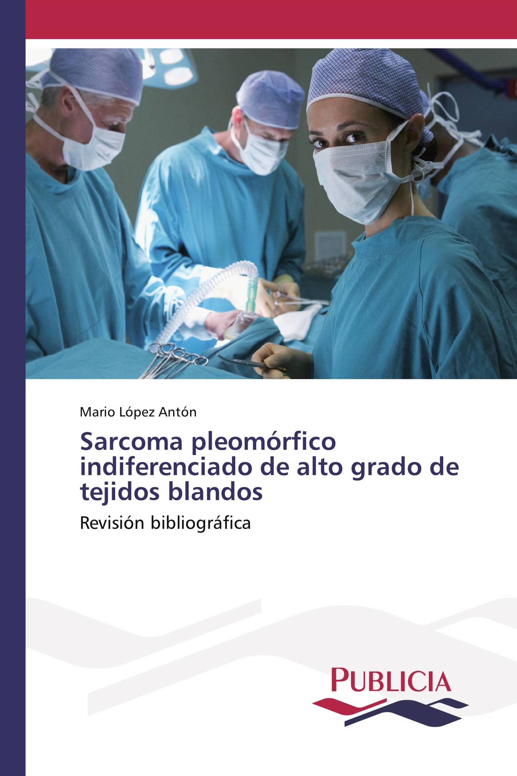 Sarcoma pleomórfico indiferenciado de alto grado de tejidos blandos