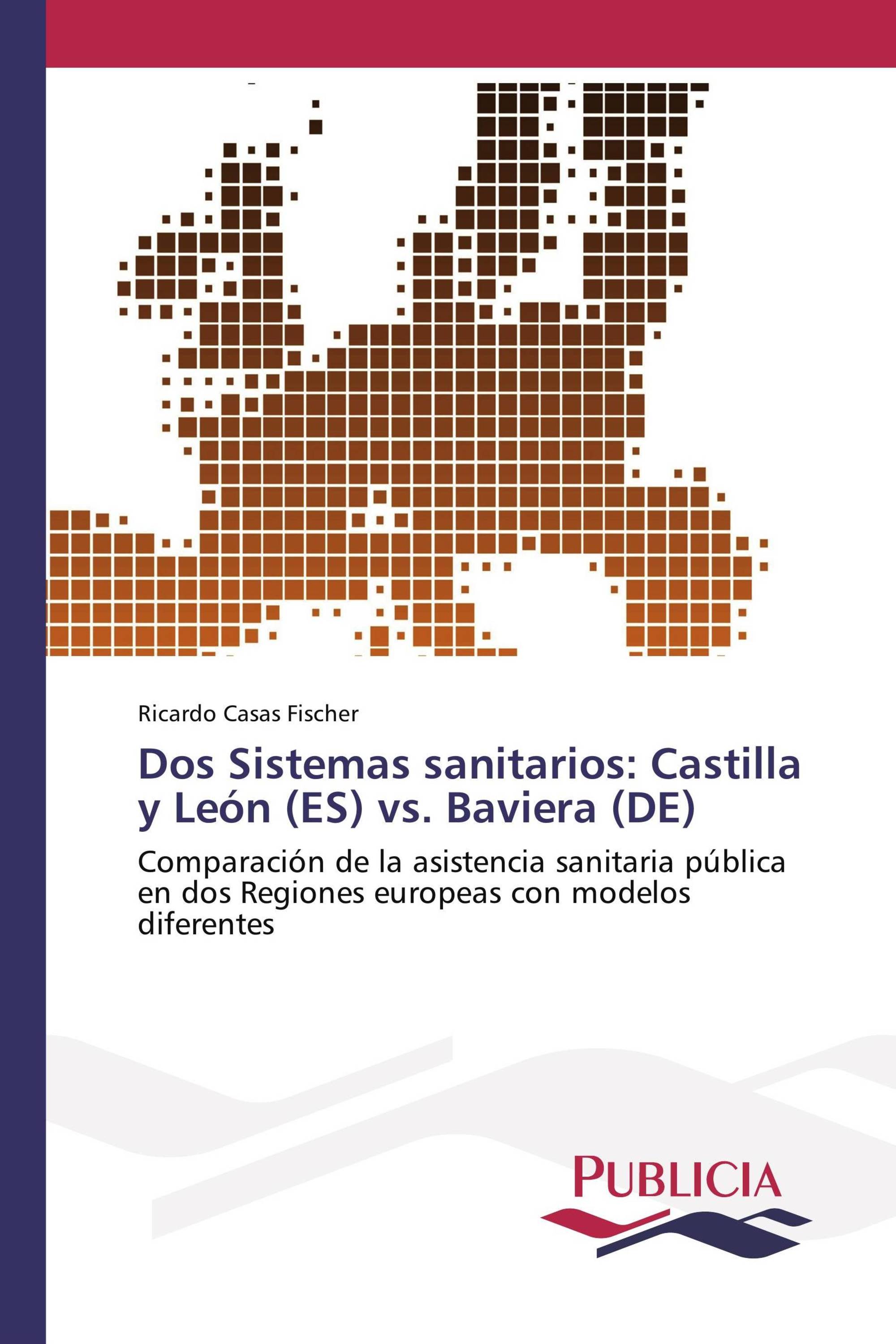 Dos Sistemas sanitarios: Castilla y León (ES) vs. Baviera (DE)