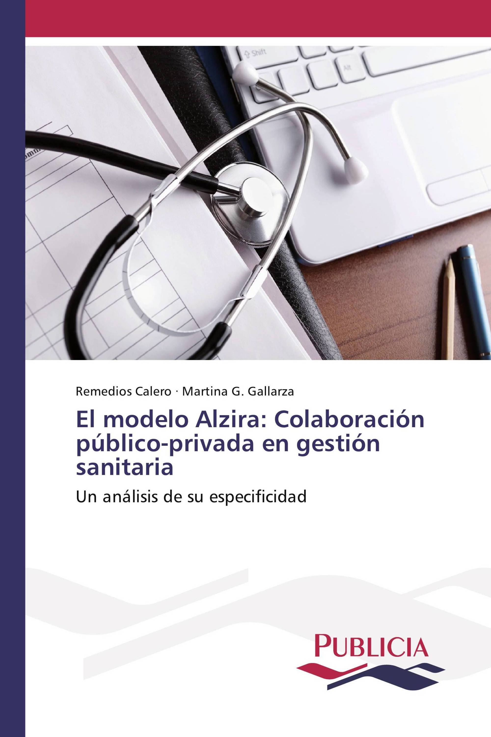 El modelo Alzira: Colaboración público-privada en gestión sanitaria