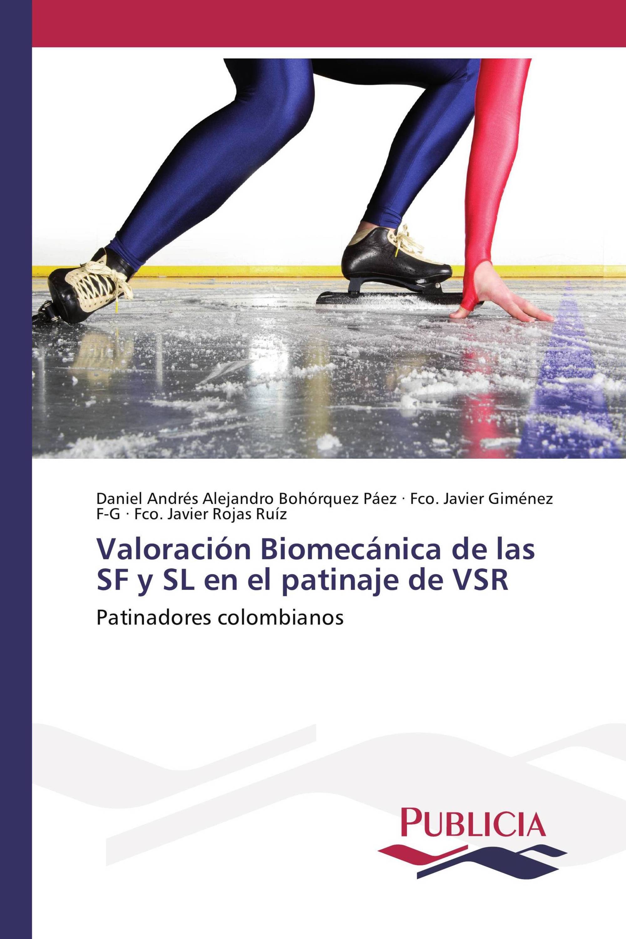 Valoración Biomecánica de las SF y SL en el patinaje de VSR