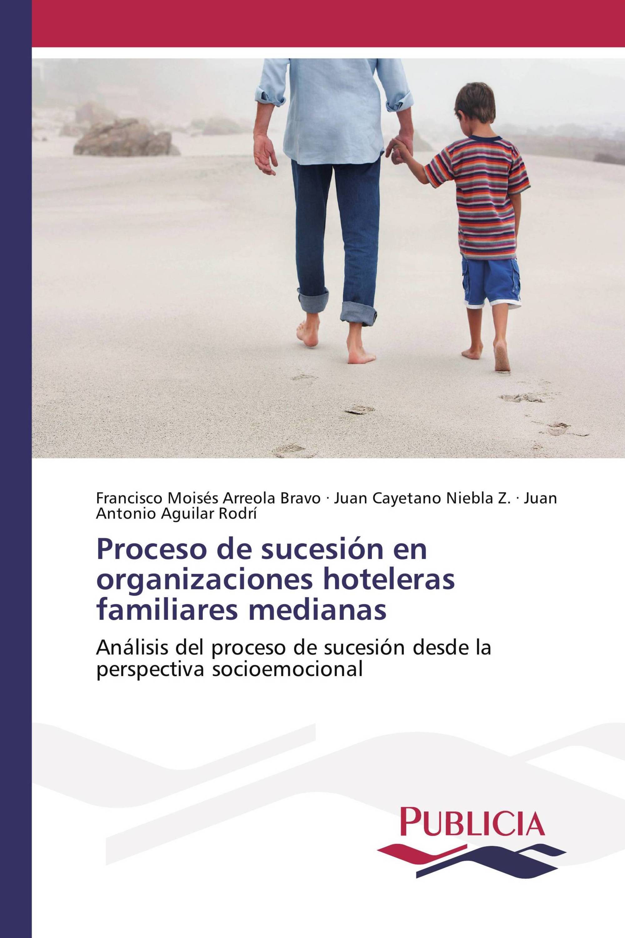 Proceso de sucesión en organizaciones hoteleras familiares medianas