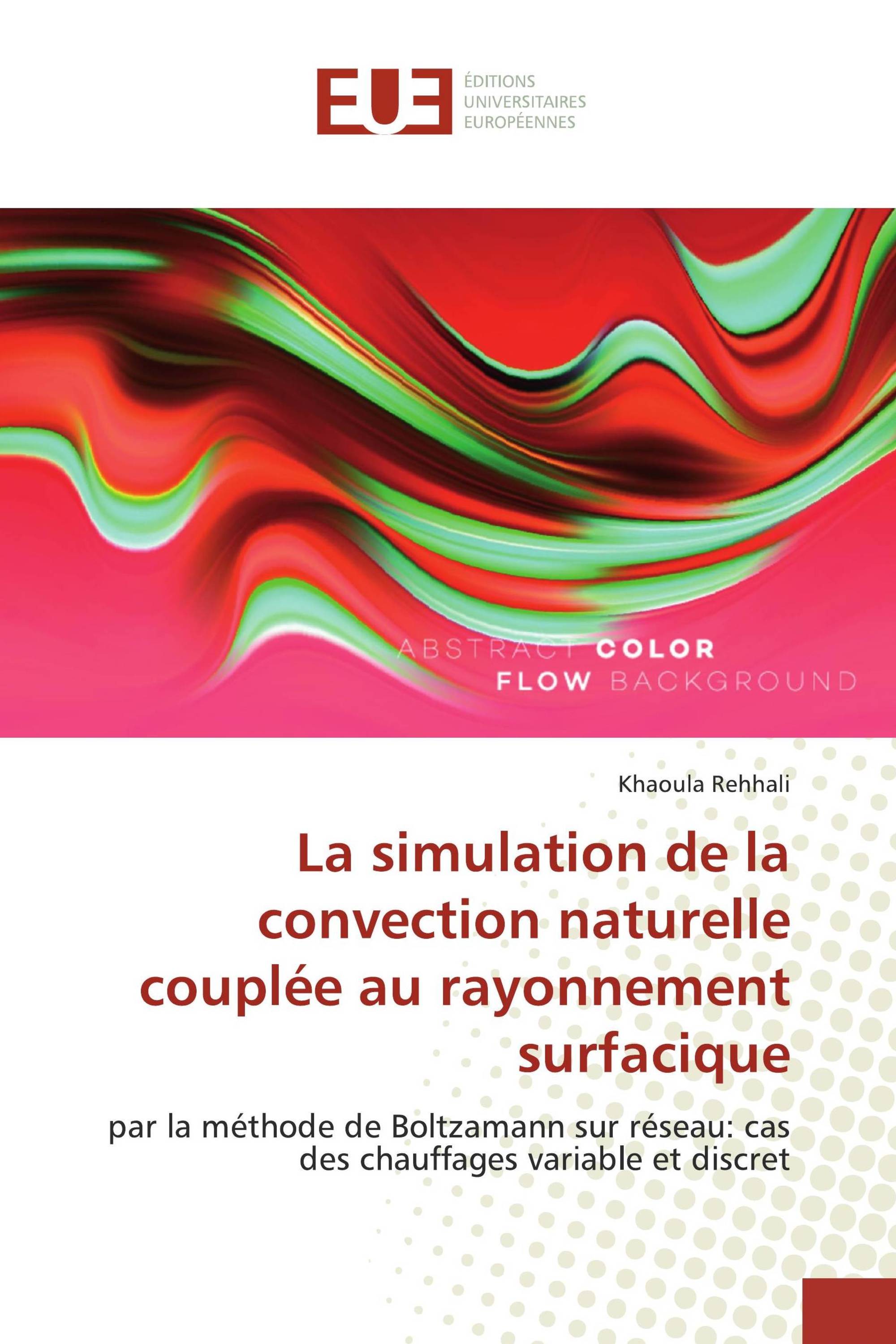 La simulation de la convection naturelle couplée au rayonnement surfacique