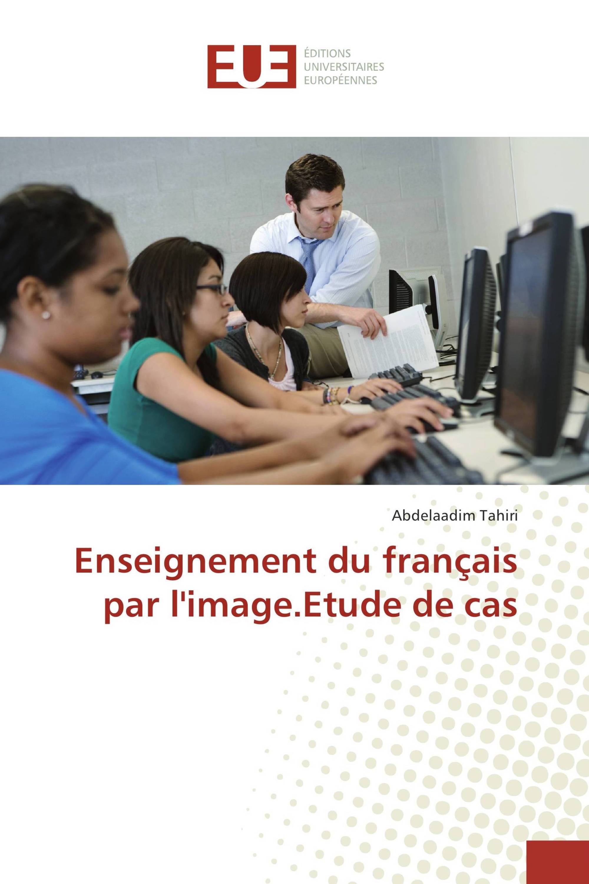 Enseignement du français par l'image.Etude de cas