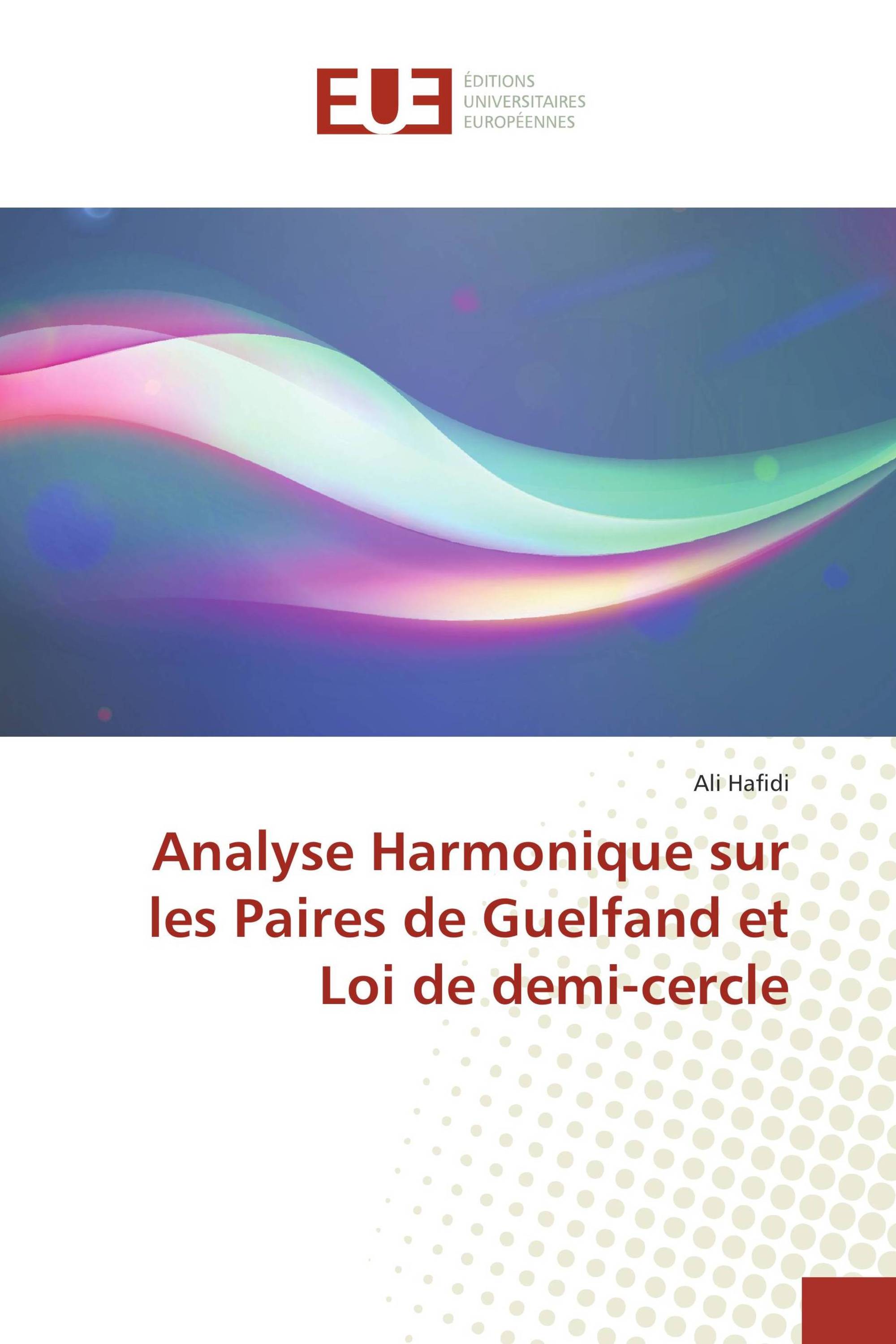 Analyse Harmonique sur les Paires de Guelfand et Loi de demi-cercle