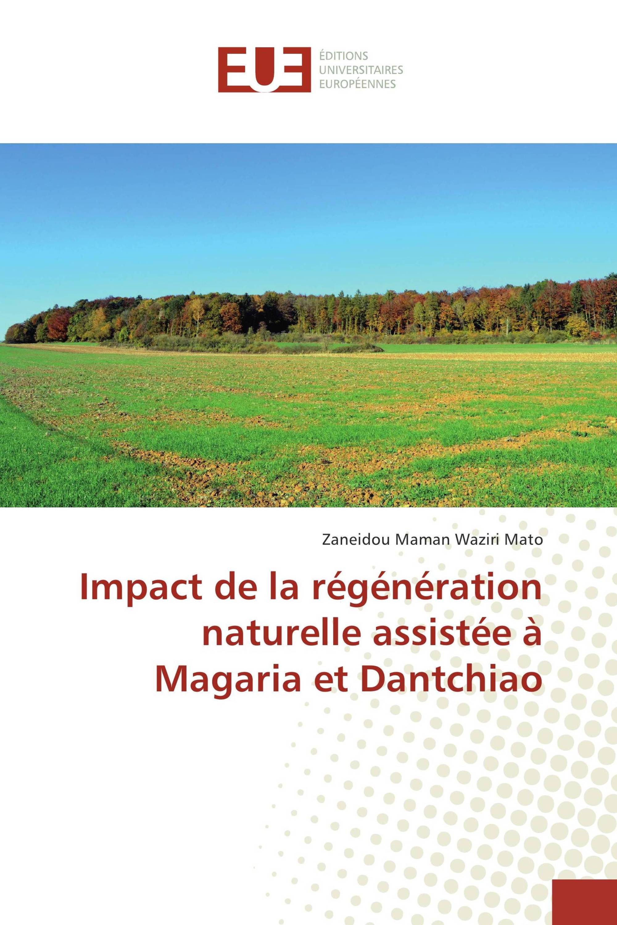 Impact de la régénération naturelle assistée à Magaria et Dantchiao