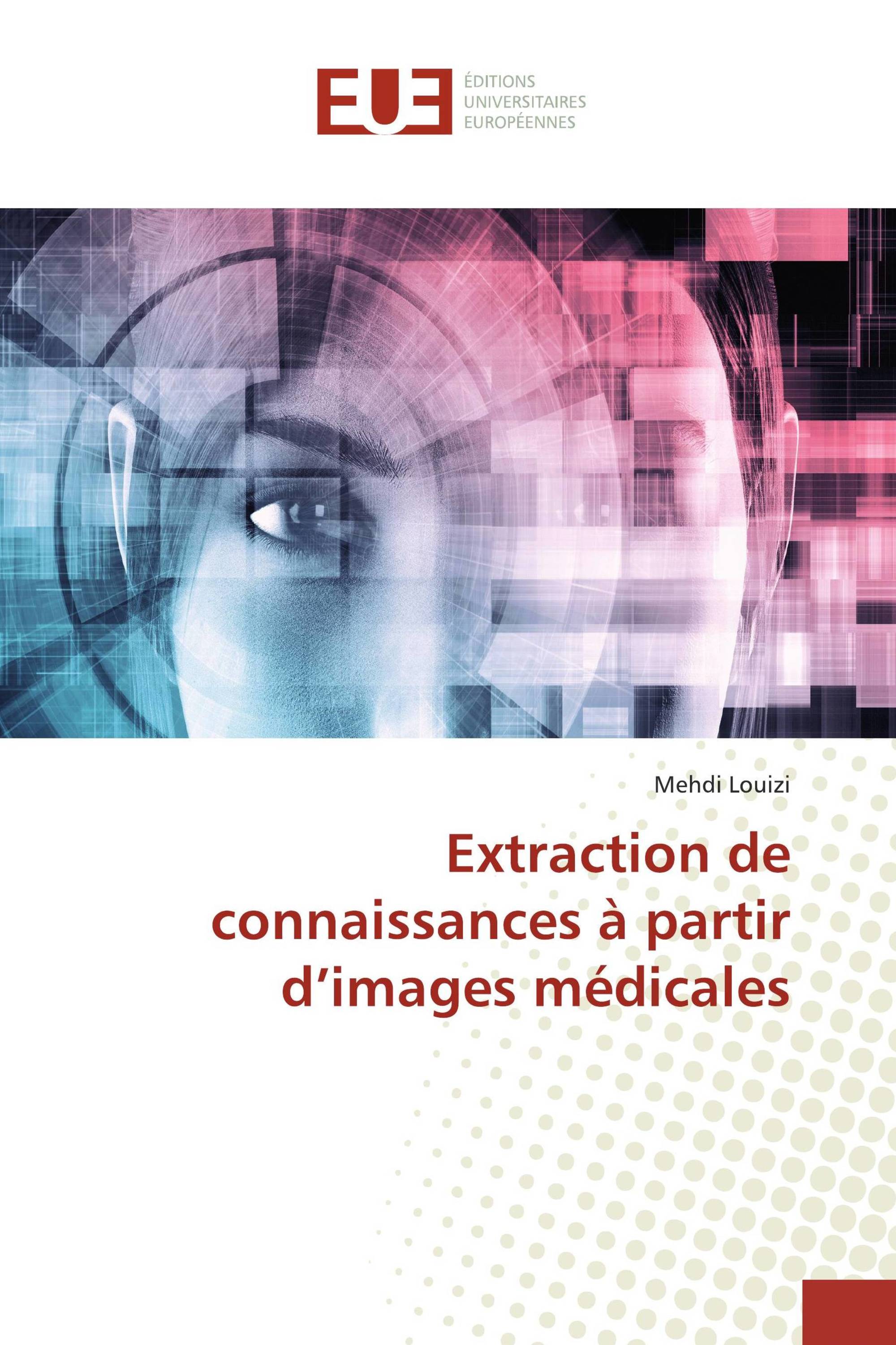 Extraction de connaissances à partir d’images médicales