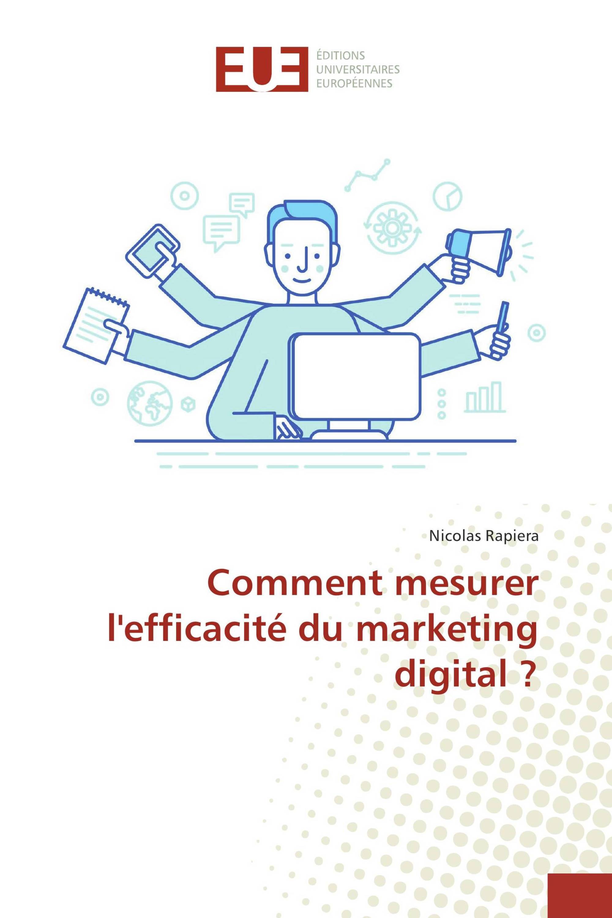 Comment mesurer l'efficacité du marketing digital ?