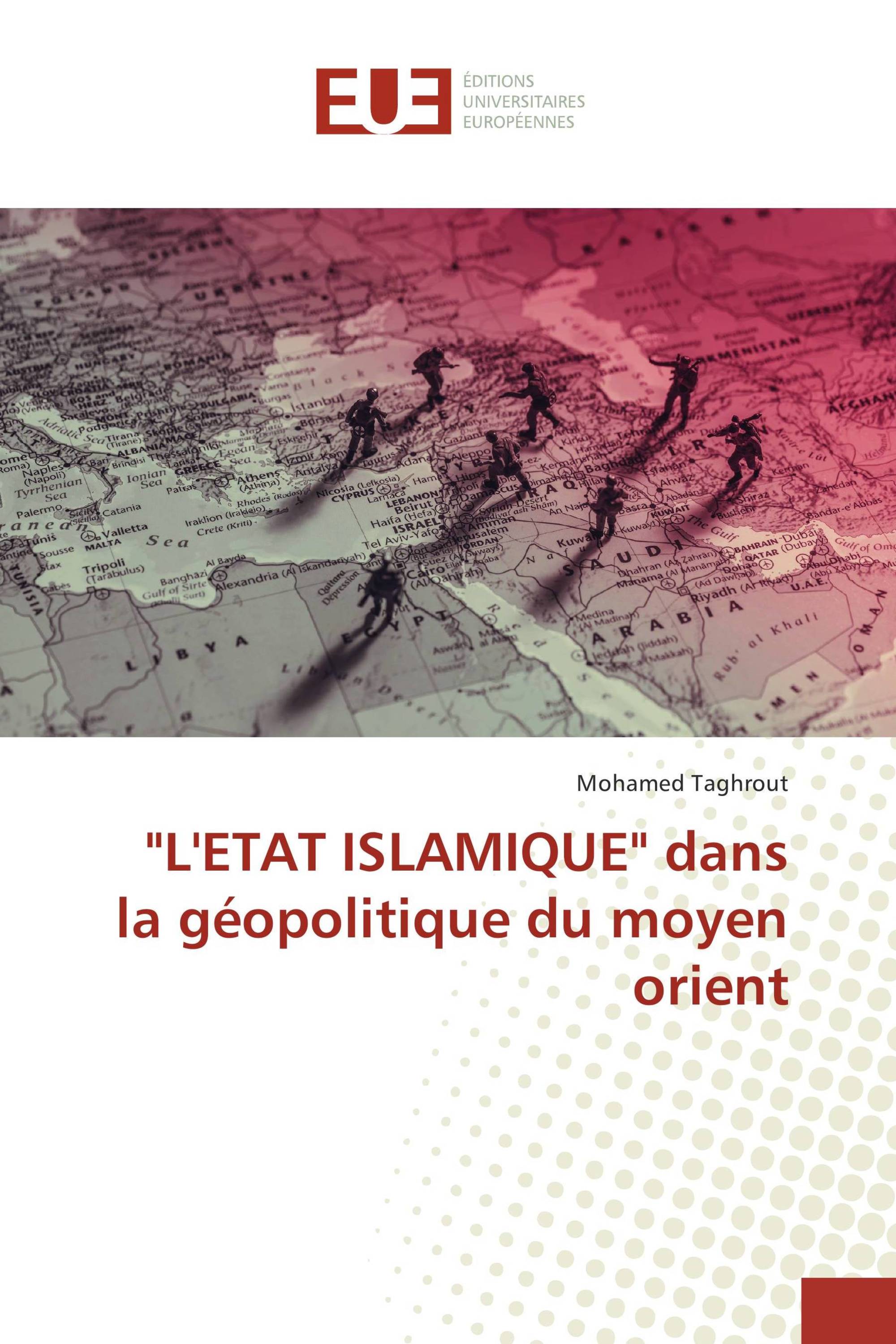 "L'ETAT ISLAMIQUE" dans la géopolitique du moyen orient