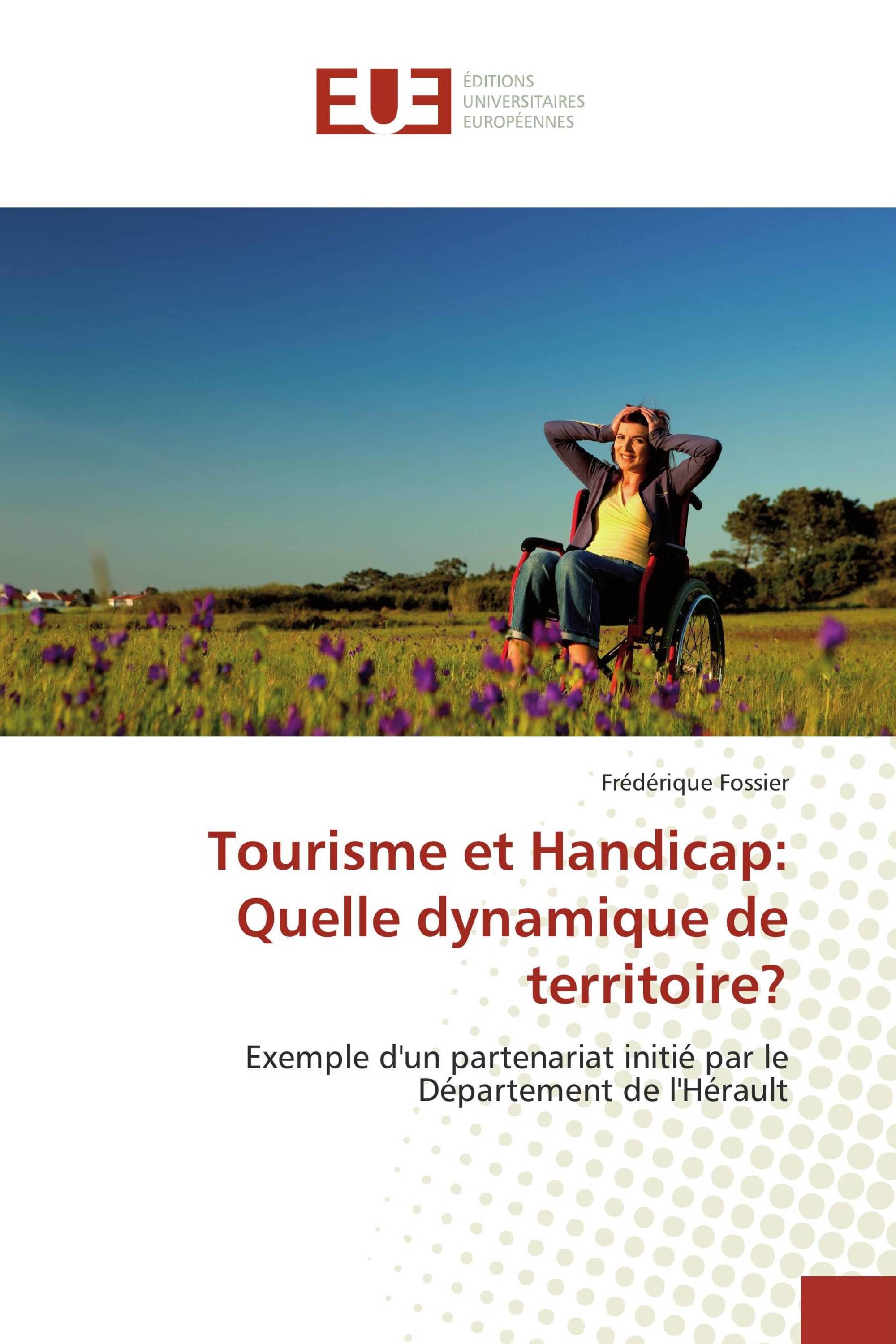 Tourisme et Handicap: Quelle dynamique de territoire?