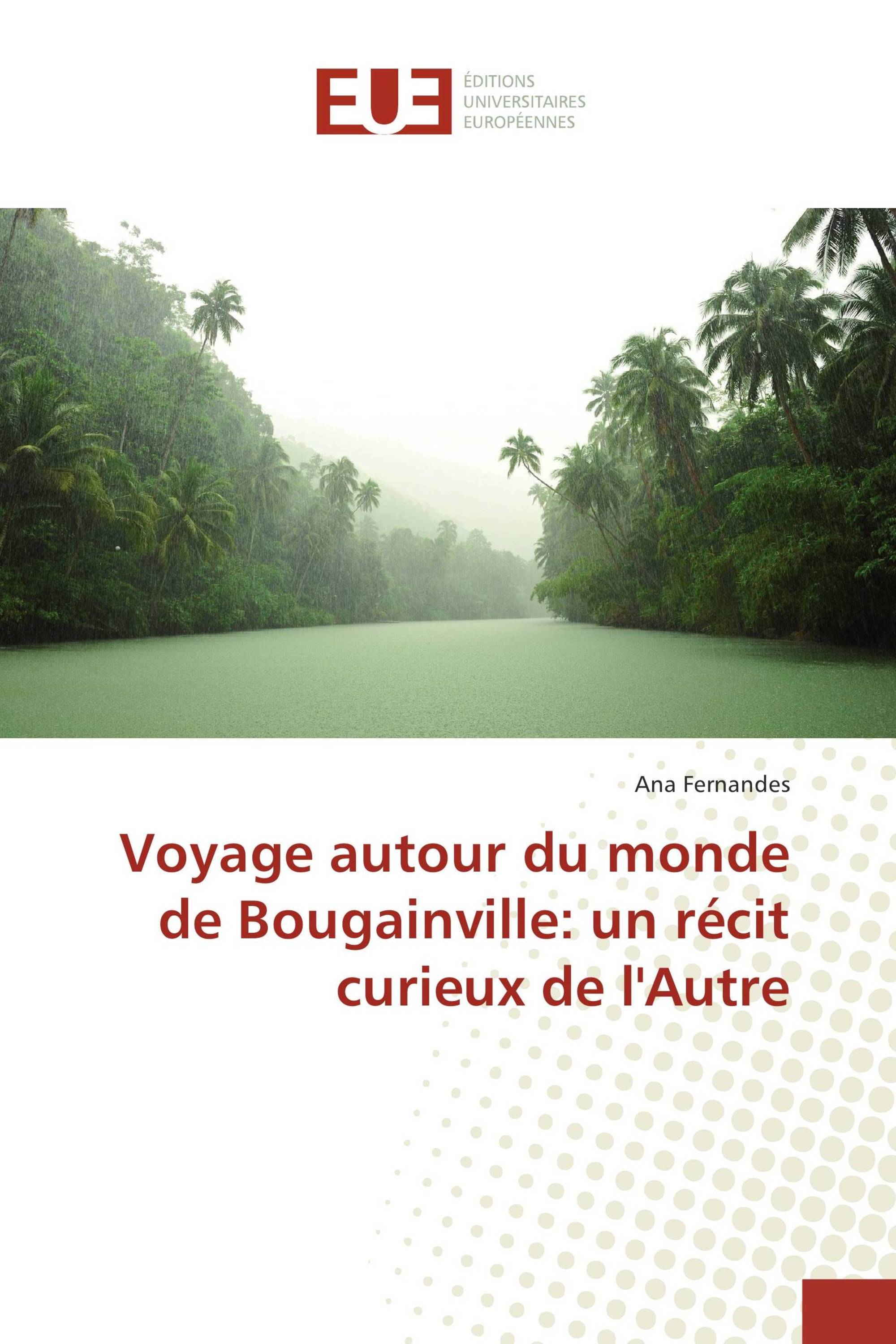 Voyage autour du monde de Bougainville: un récit curieux de l'Autre