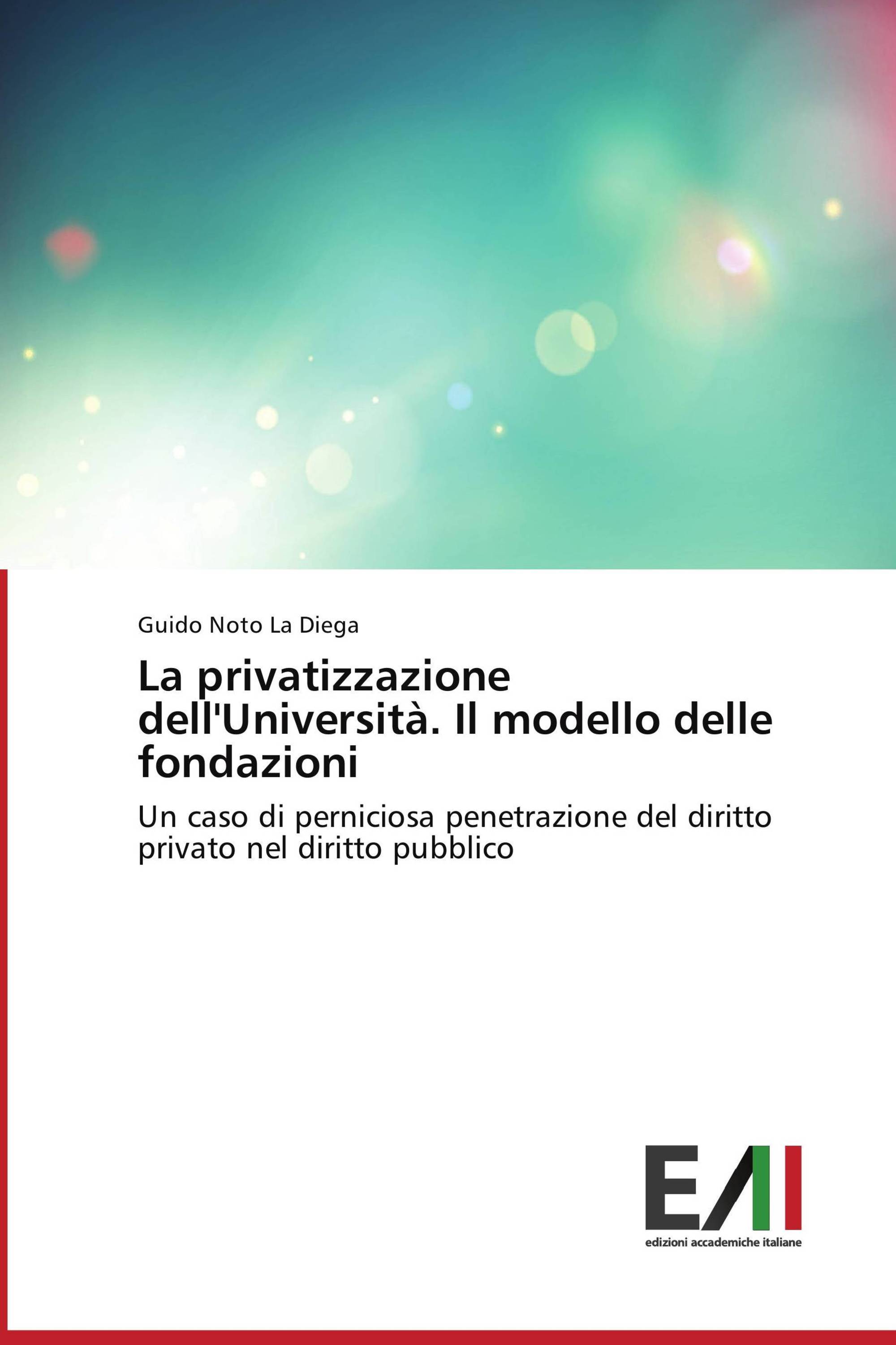 La privatizzazione dell'Università. Il modello delle fondazioni