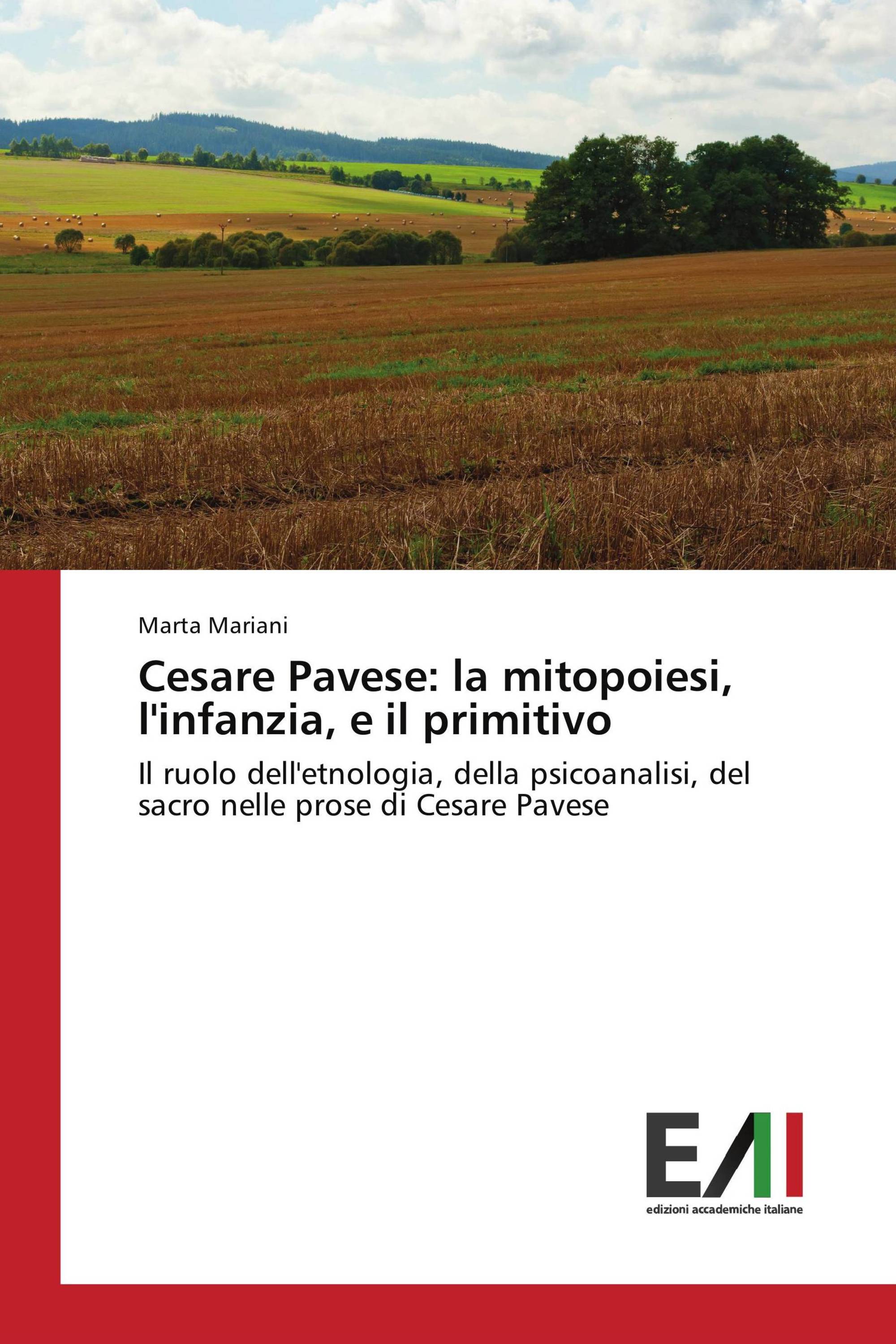 Cesare Pavese: la mitopoiesi, l'infanzia, e il primitivo