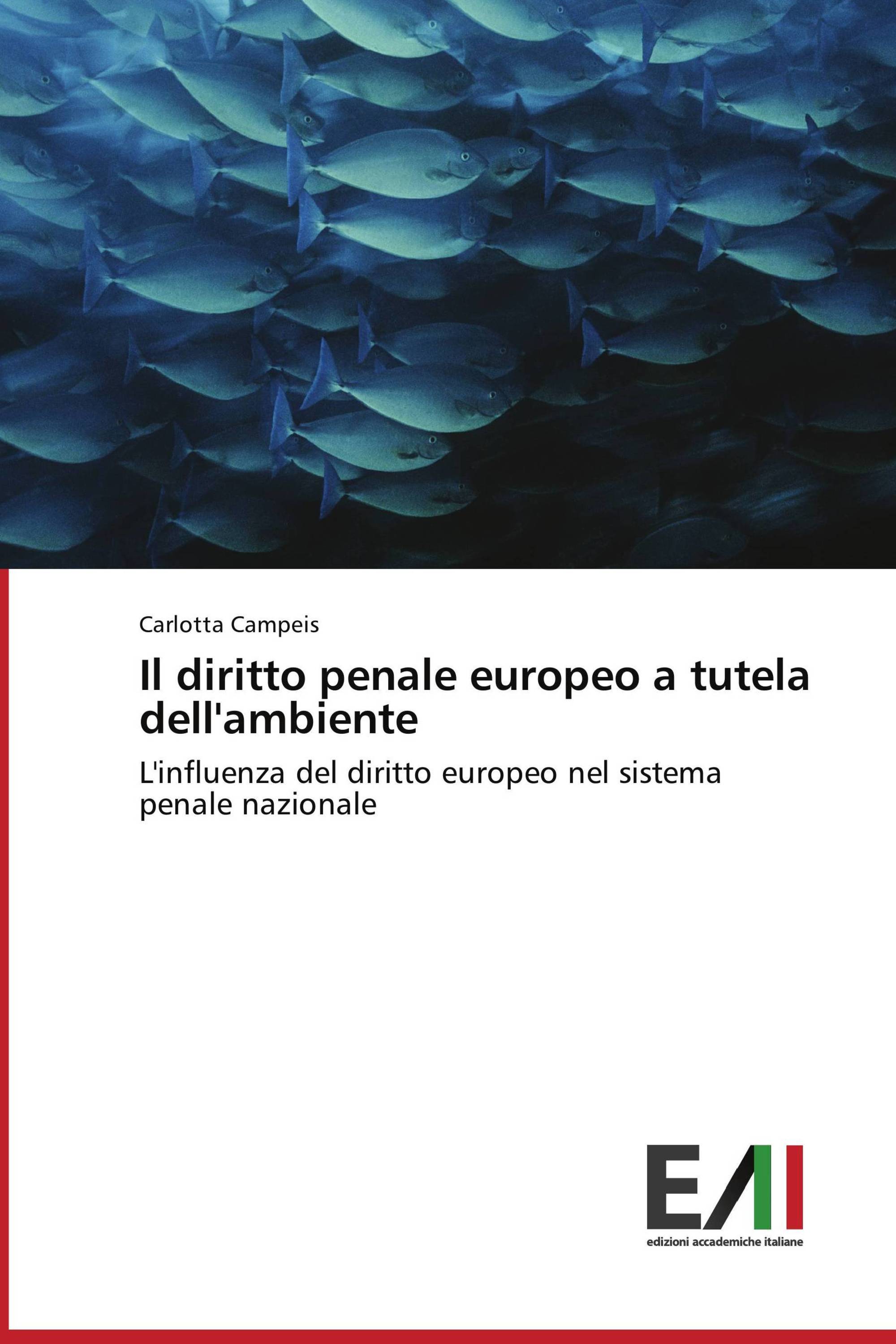 Il diritto penale europeo a tutela dell'ambiente