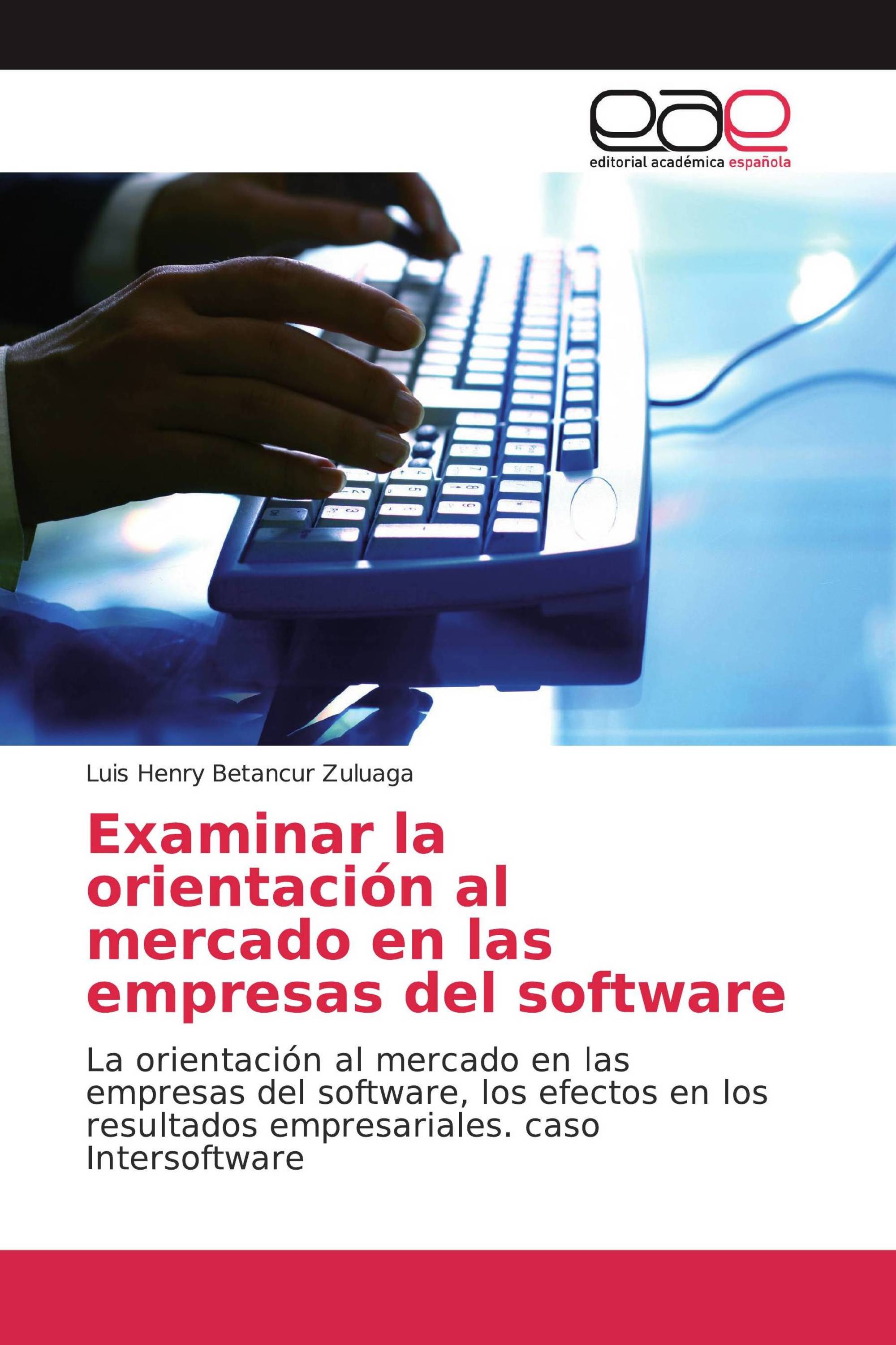 Examinar la orientación al mercado en las empresas del software