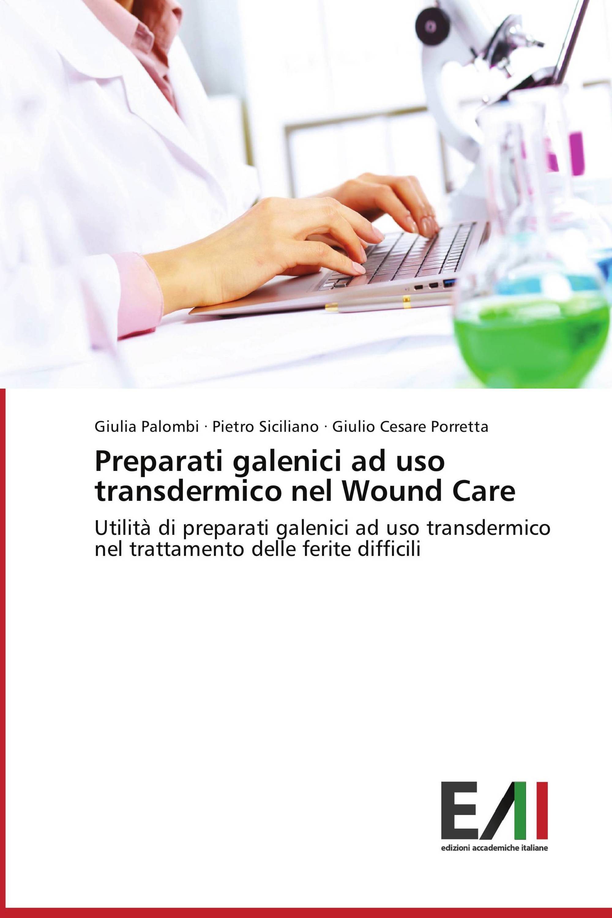 Preparati galenici ad uso transdermico nel Wound Care